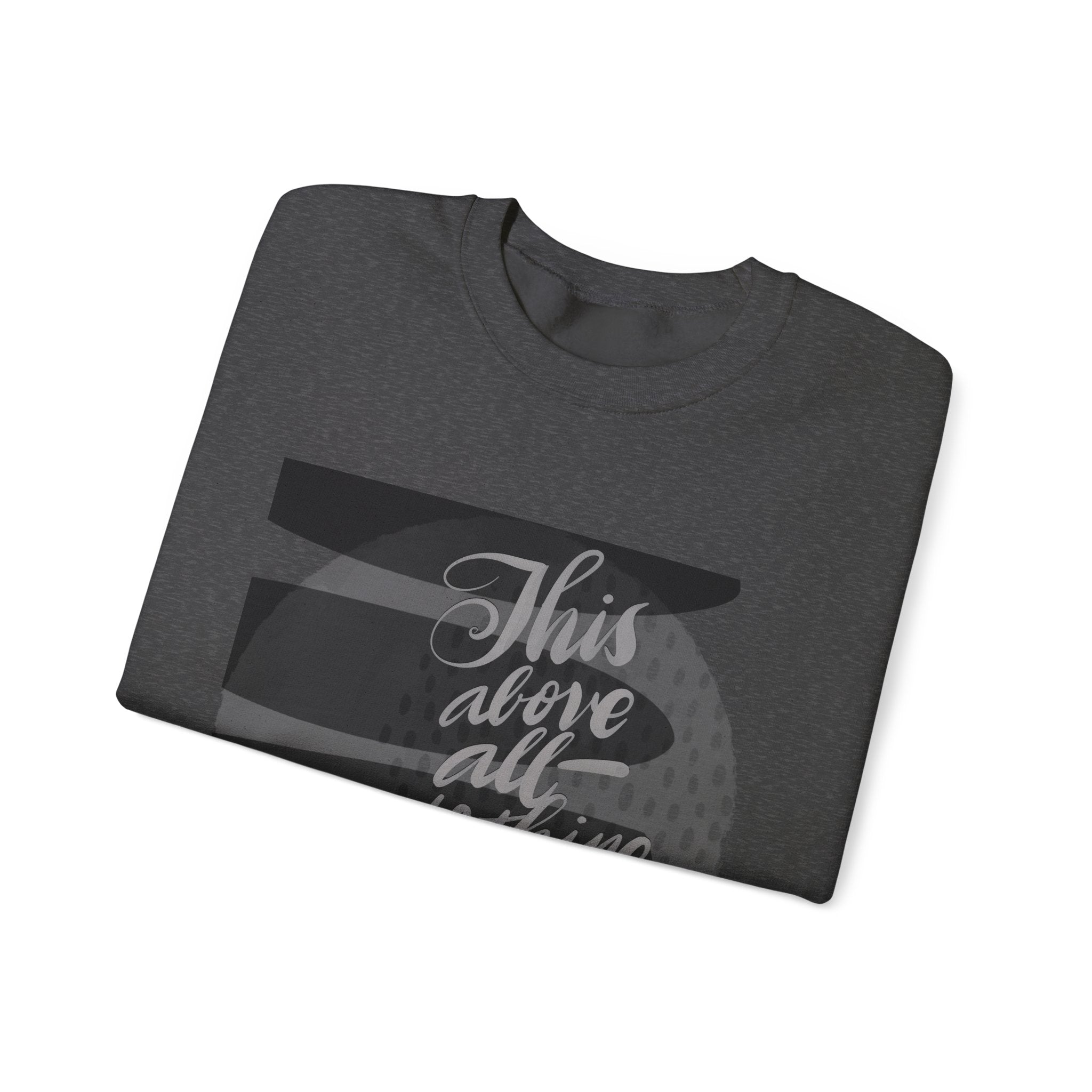 Crewneck Sweatshirt — "This above all: to thine own self be true" Handwritten Graphic