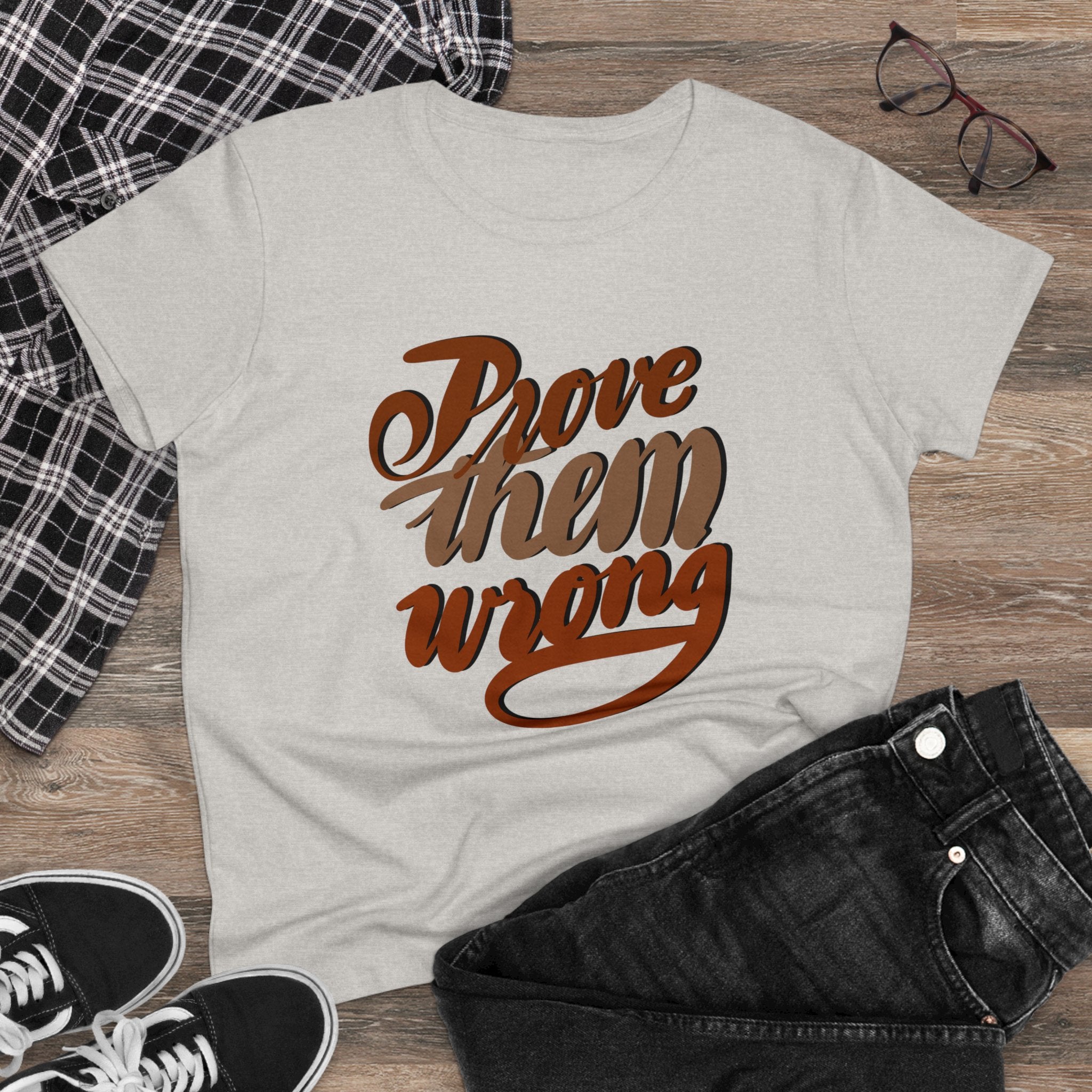 PROVE THEM WRONG Women's Midweight Cotton Tee