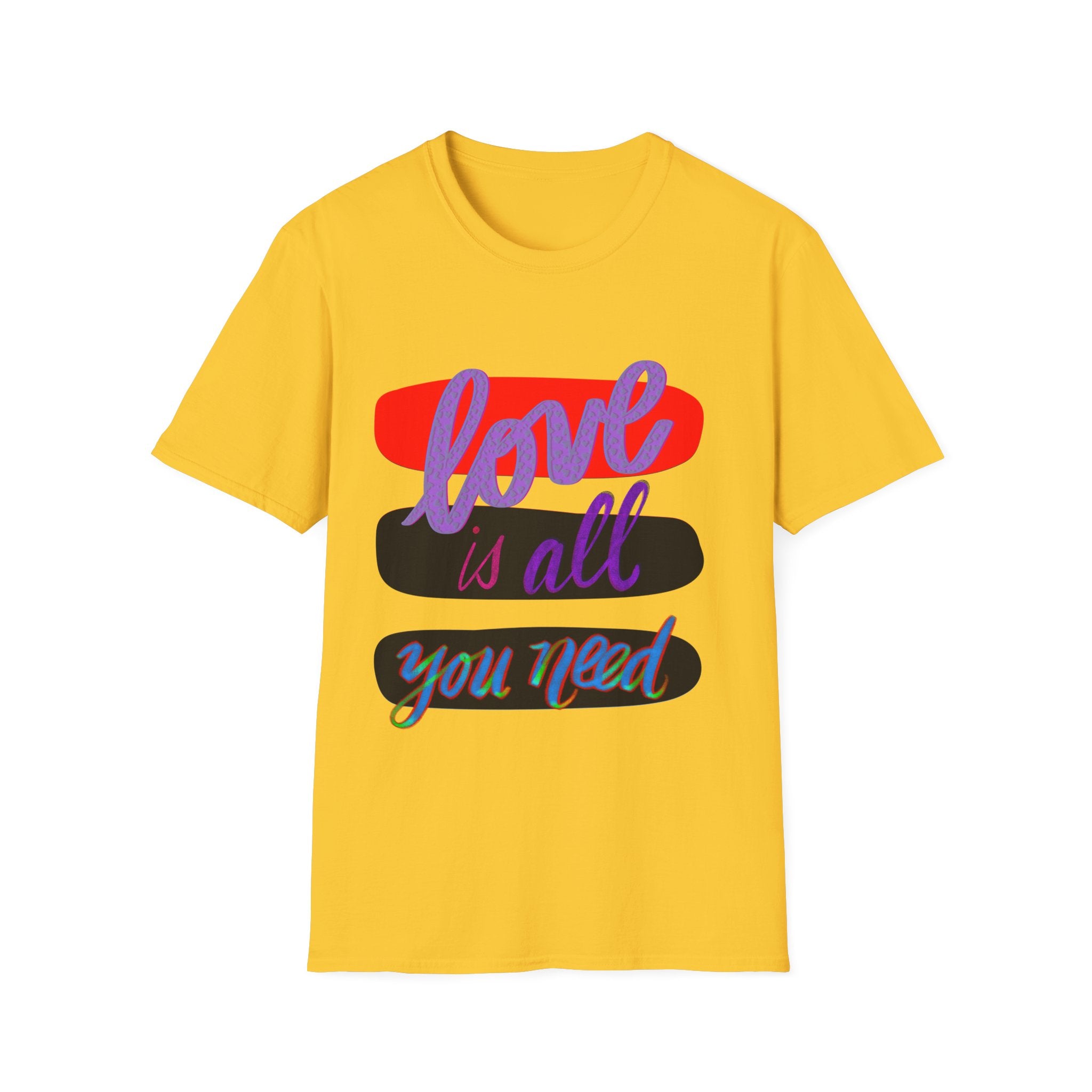 LOVE IS ALL YOU NEED T-Shirt
