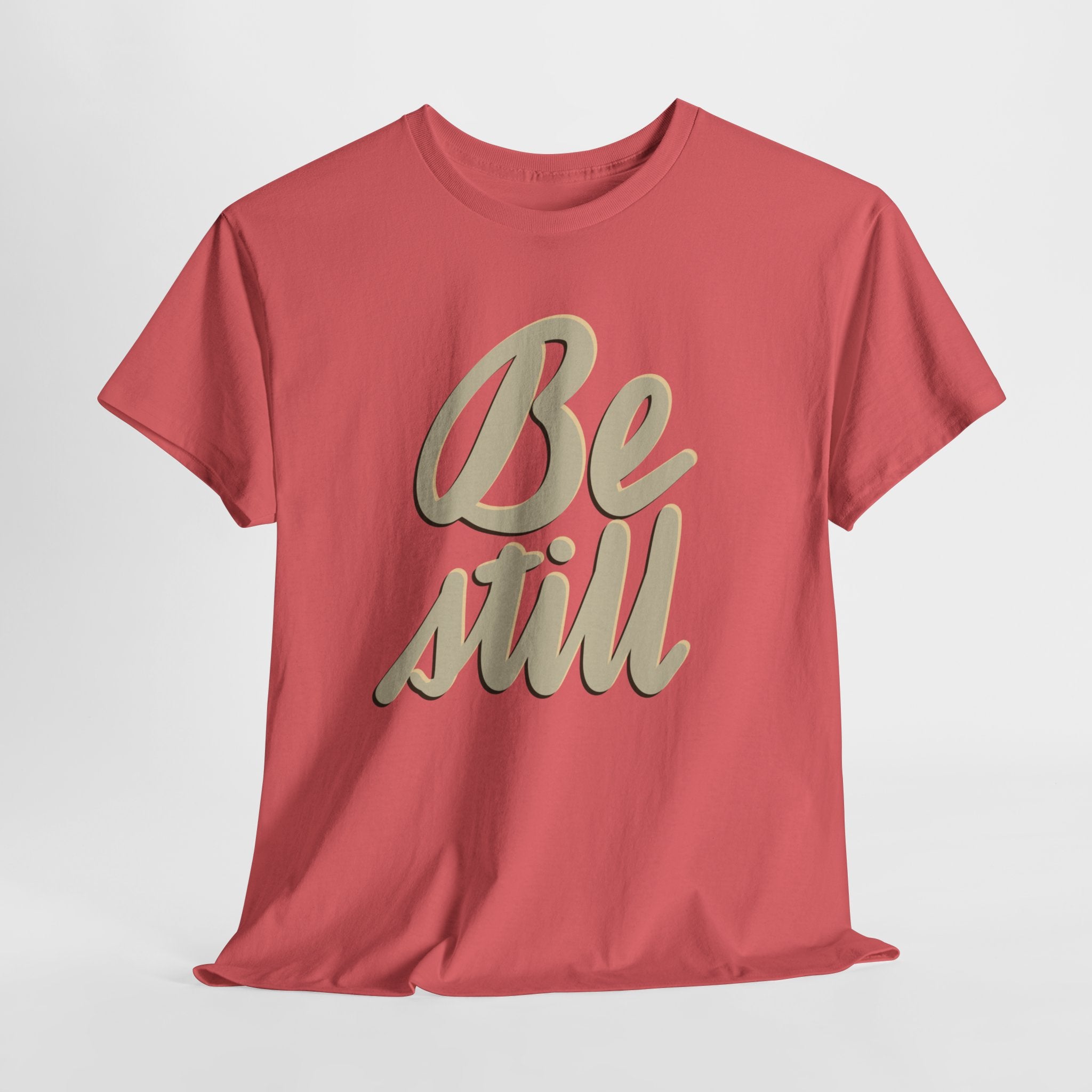 BE STILL Heavy Cotton Tee