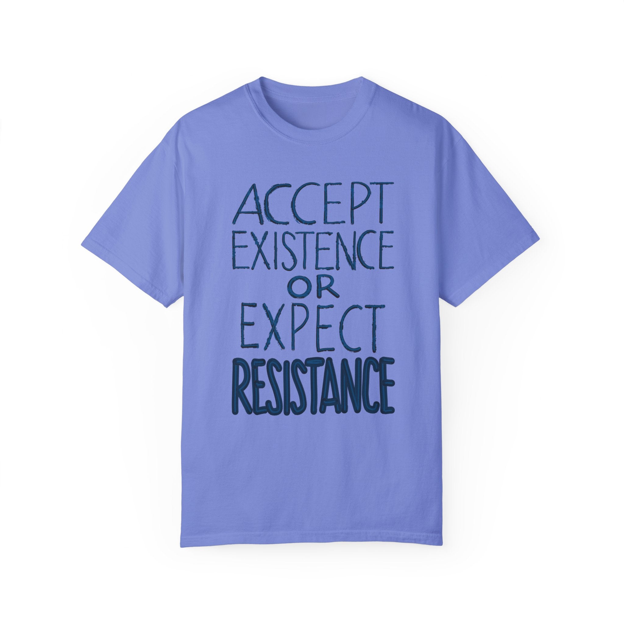 ACCEPT EXISTENCE Unisex Garment-Dyed T-shirt