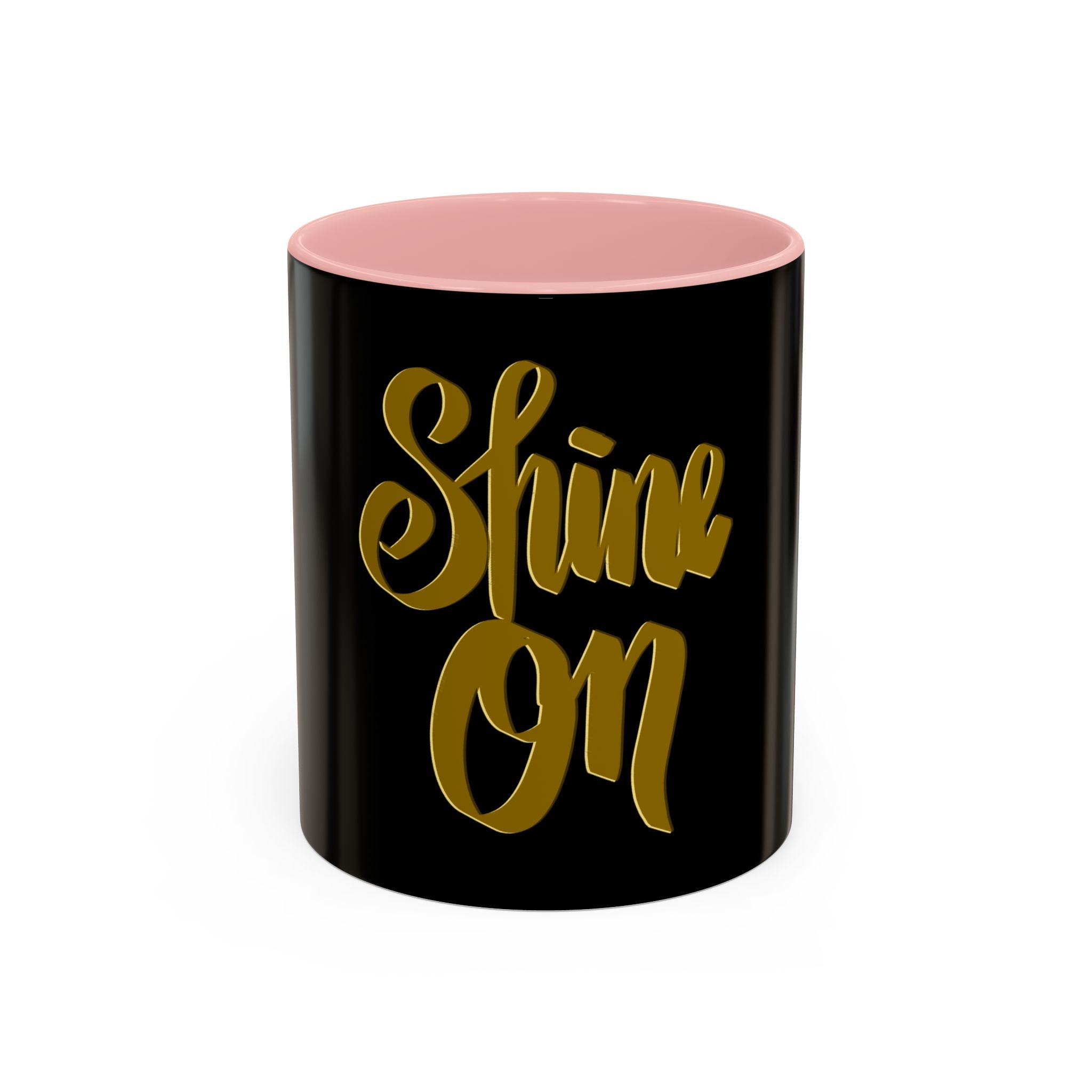 SHINE ON 11 oz Coffee Mug