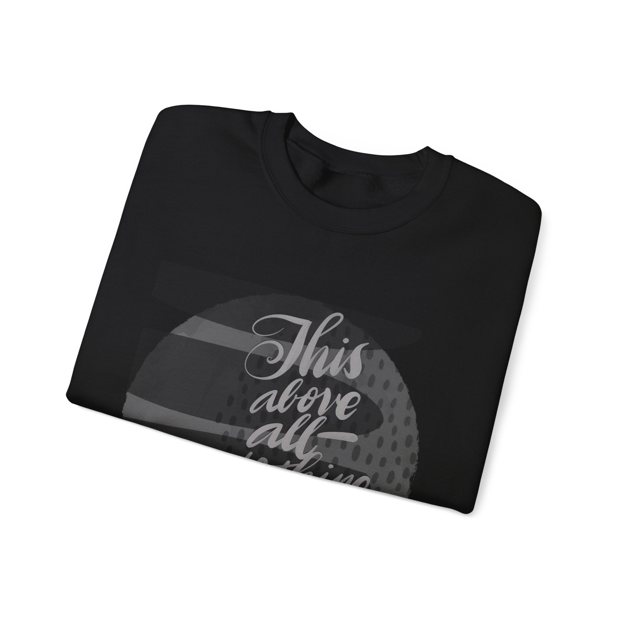 Crewneck Sweatshirt — "This above all: to thine own self be true" Handwritten Graphic