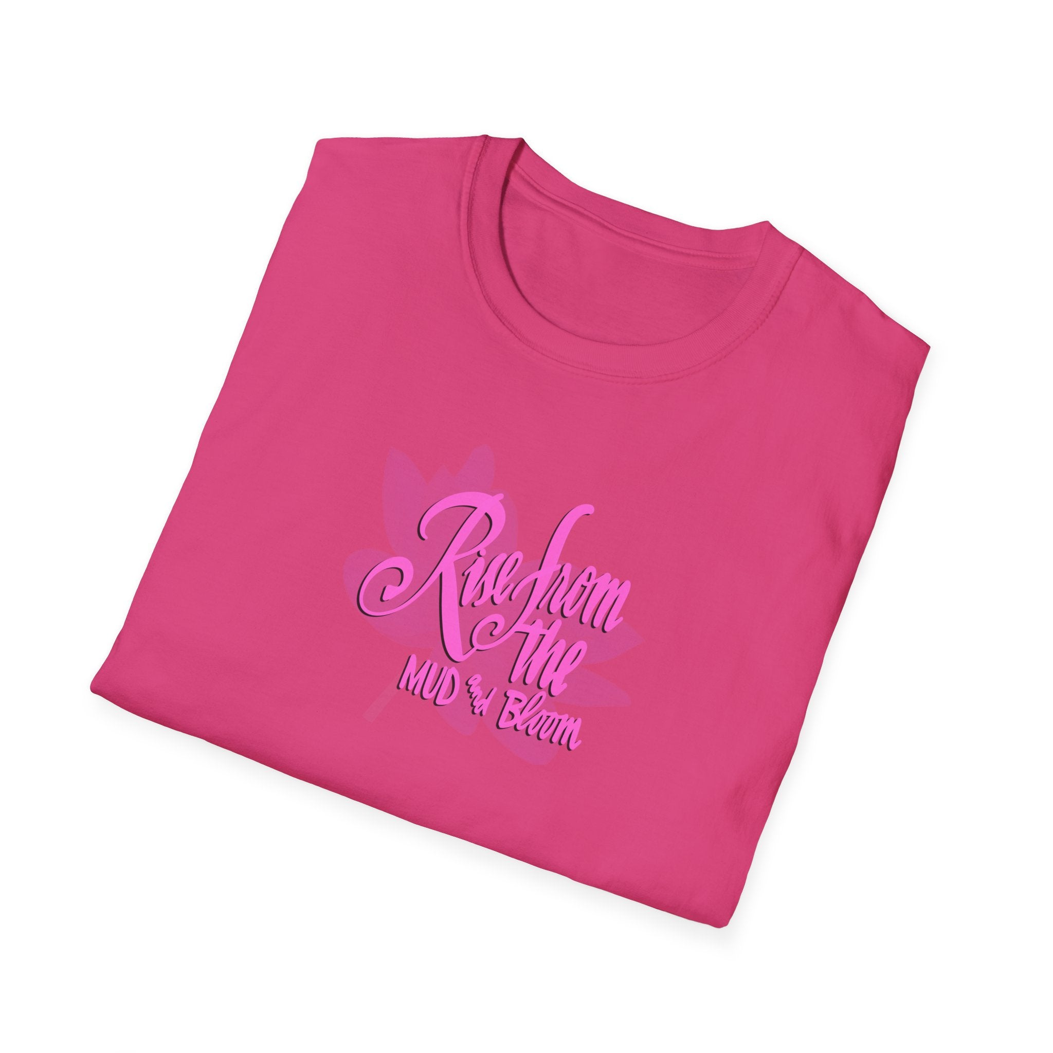 RISE FROM THE MUD AND BLOOM Softstyle T-Shirt