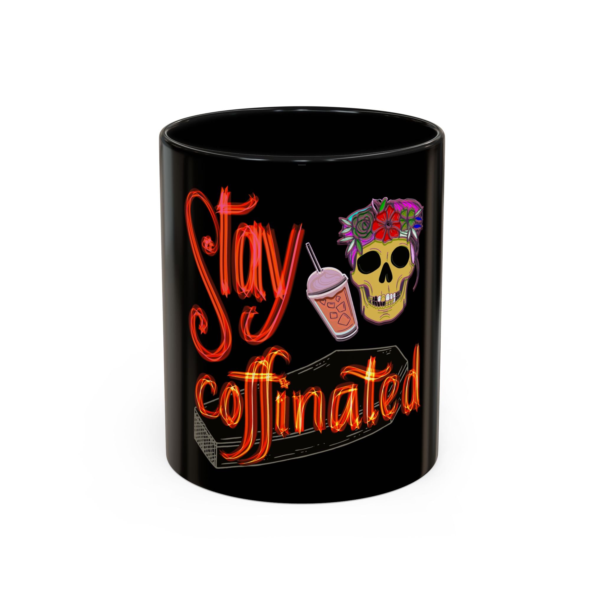 STAY COFFINATED 11 oz Coffee Mug