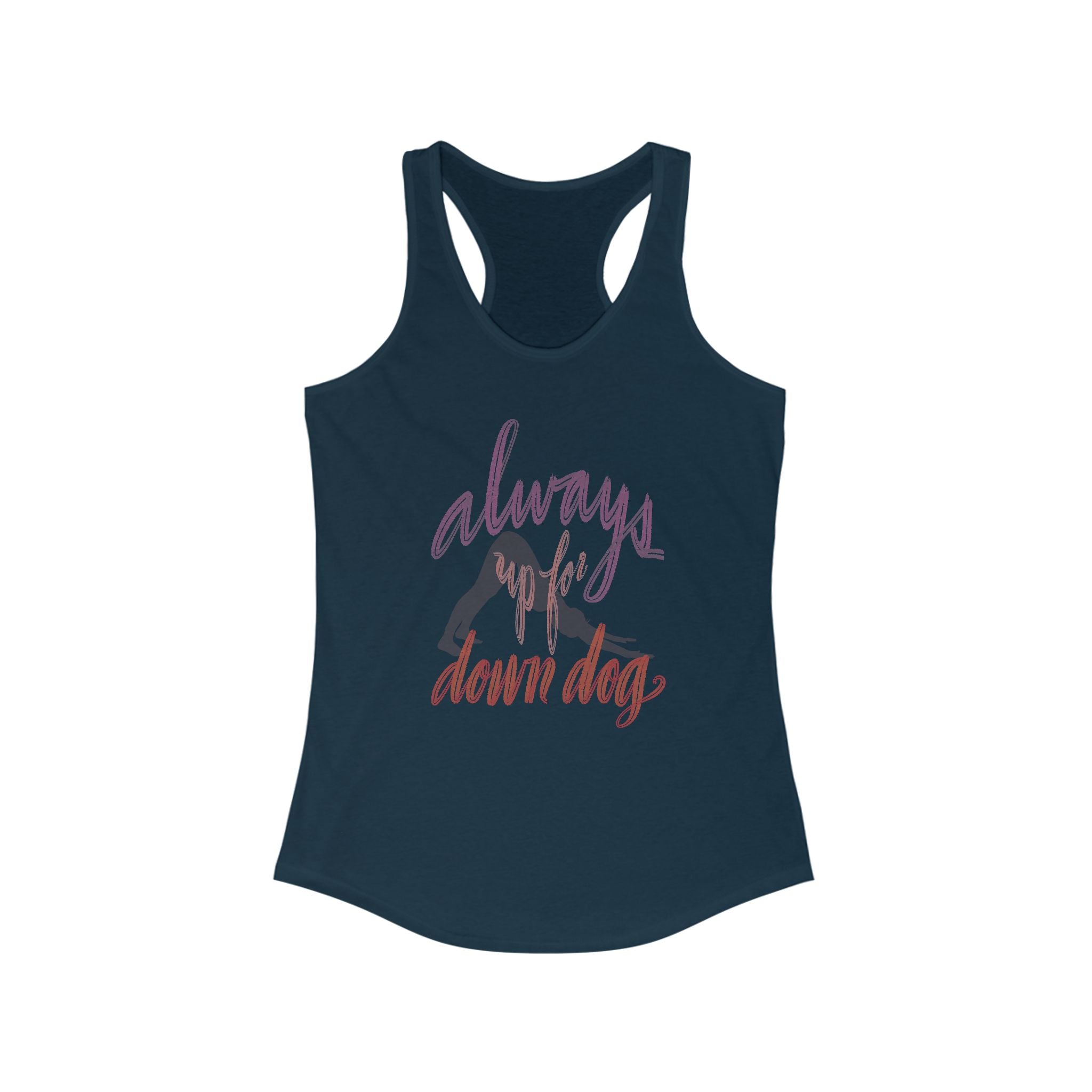 Always Up For Down Dog Racerback Tank - Yoga Inspired Women's Top