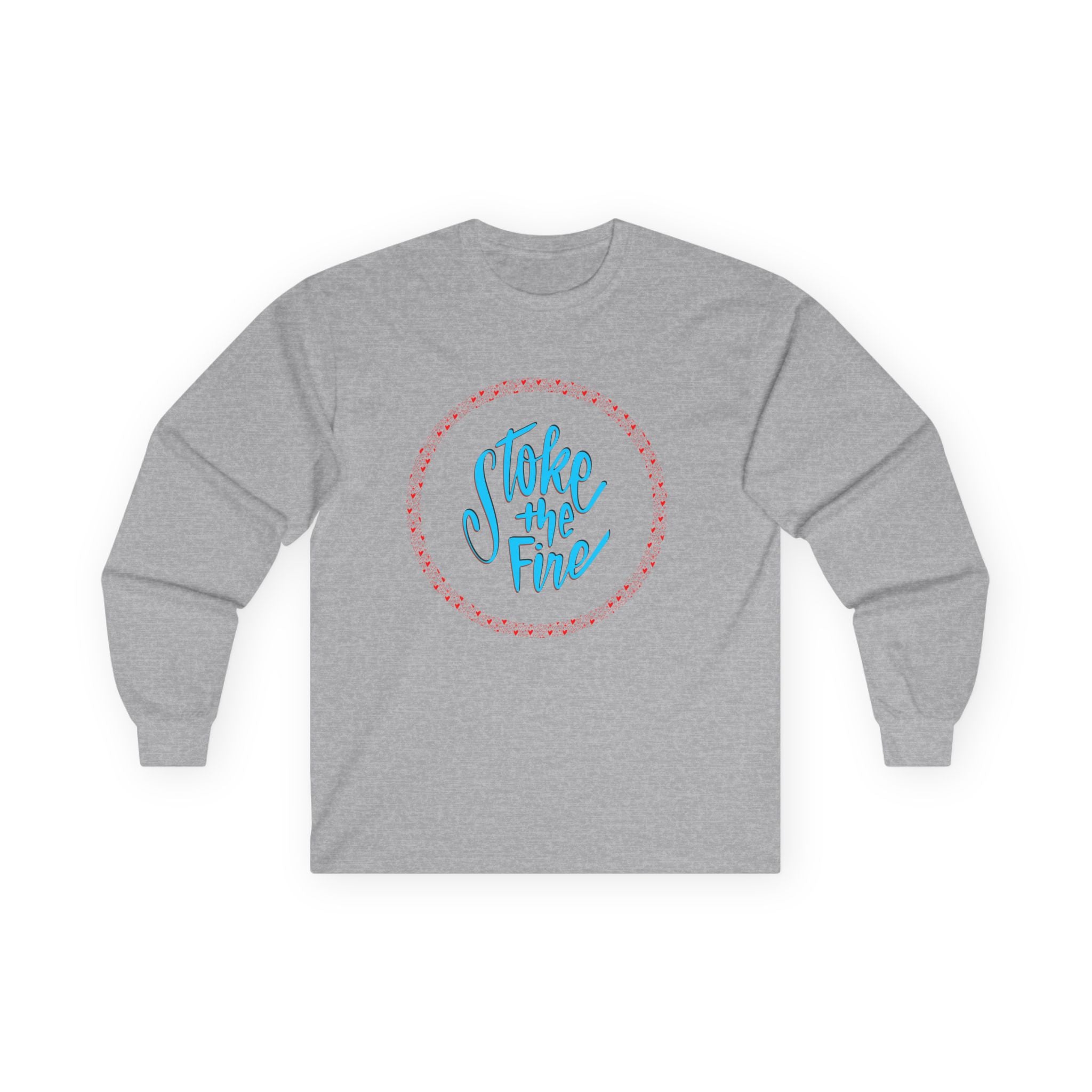 Cozy Unisex Long Sleeve Tee - 'Stoke the Fire' Motivational Shirt
