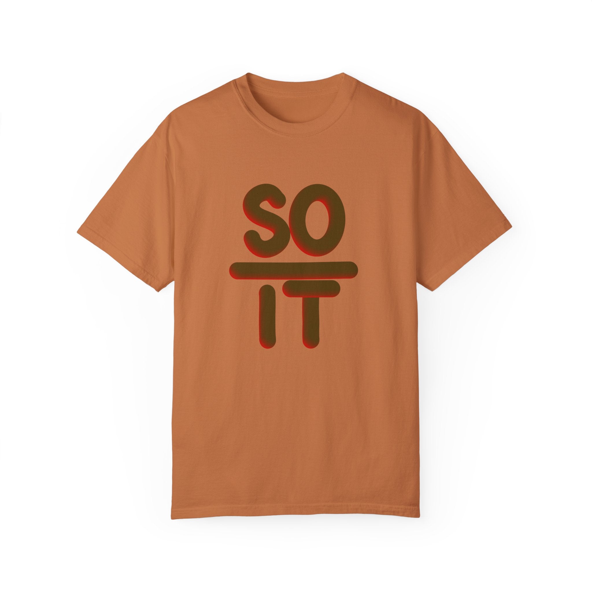 SO OVER IT Unisex Garment-Dyed T-shirt