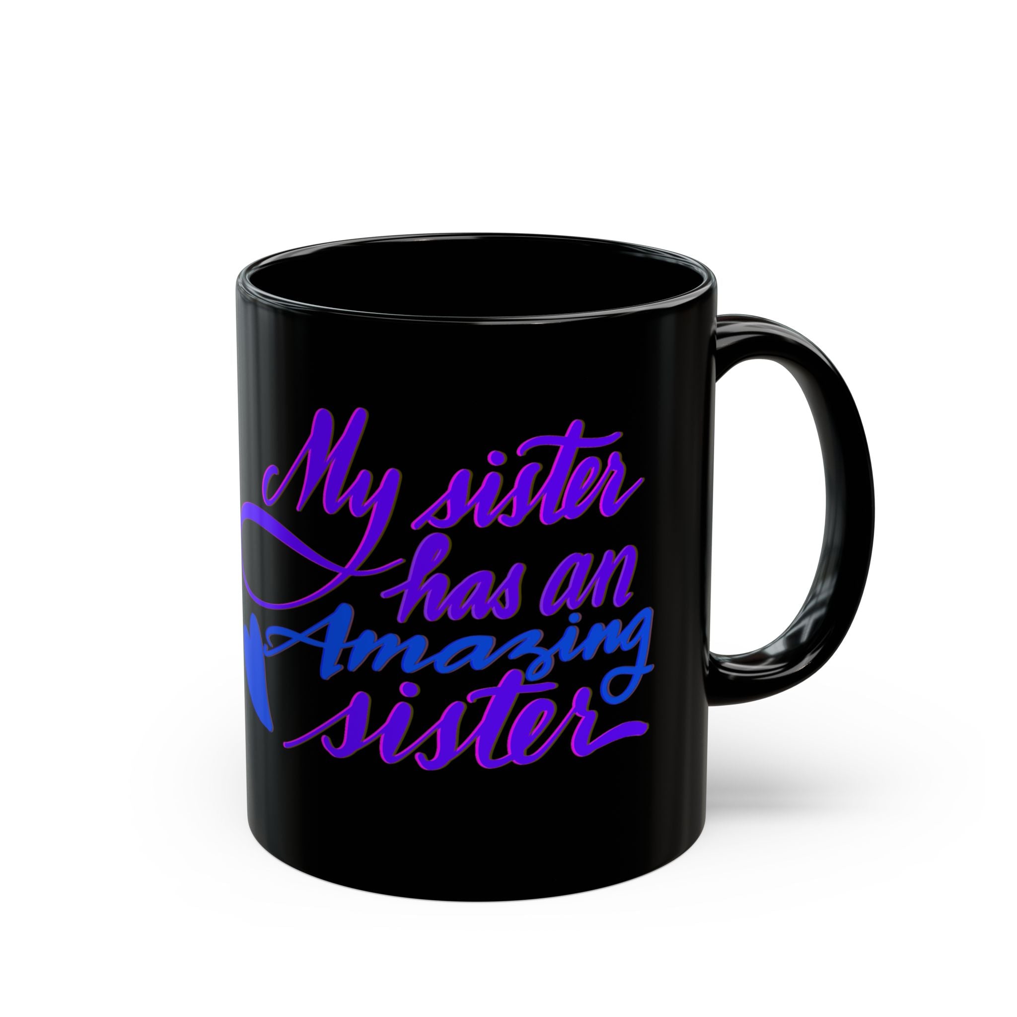 MY SISTER Black Mug (11oz)