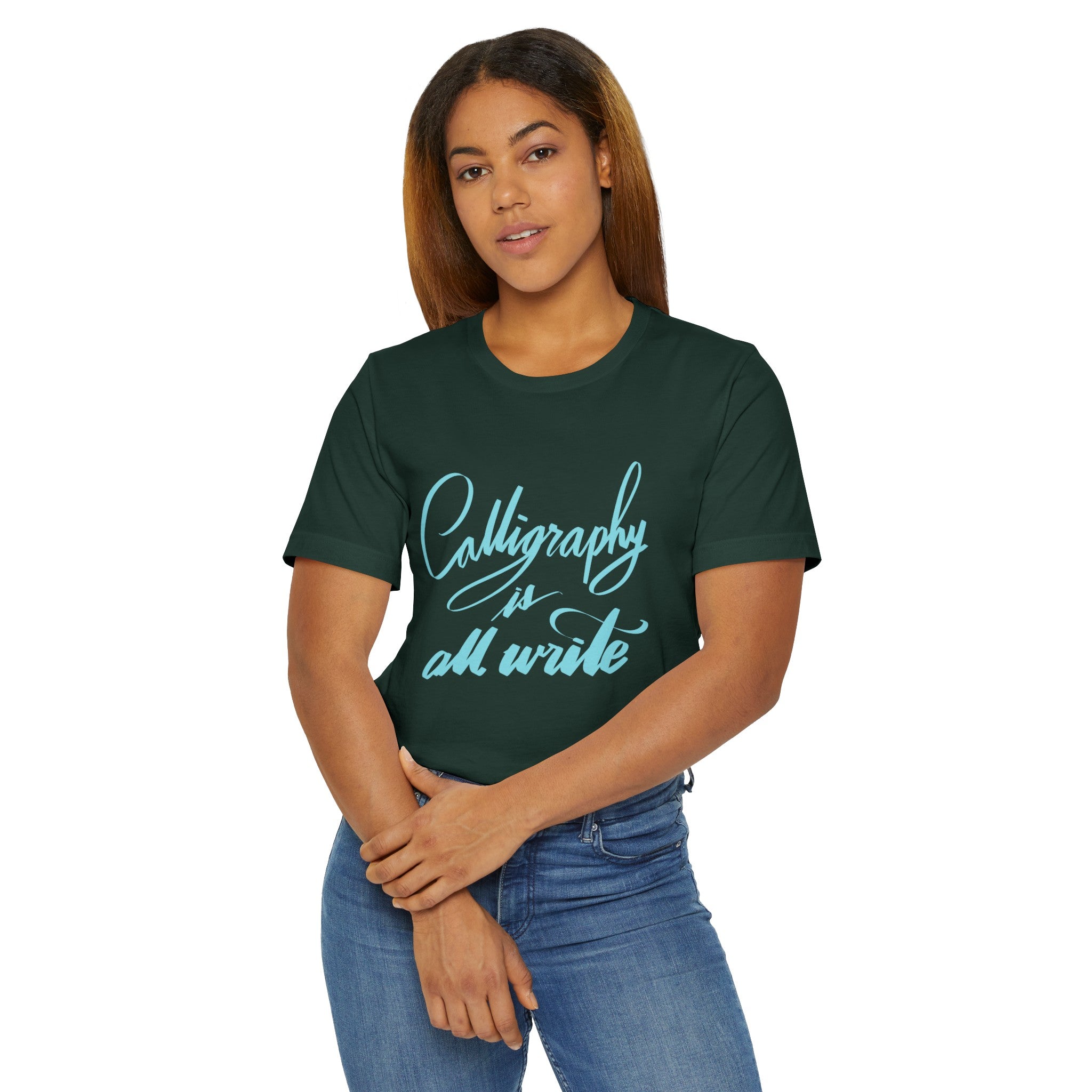 CALLIGRAPHY IS ALL WRITE Unisex Jersey T-Shirt