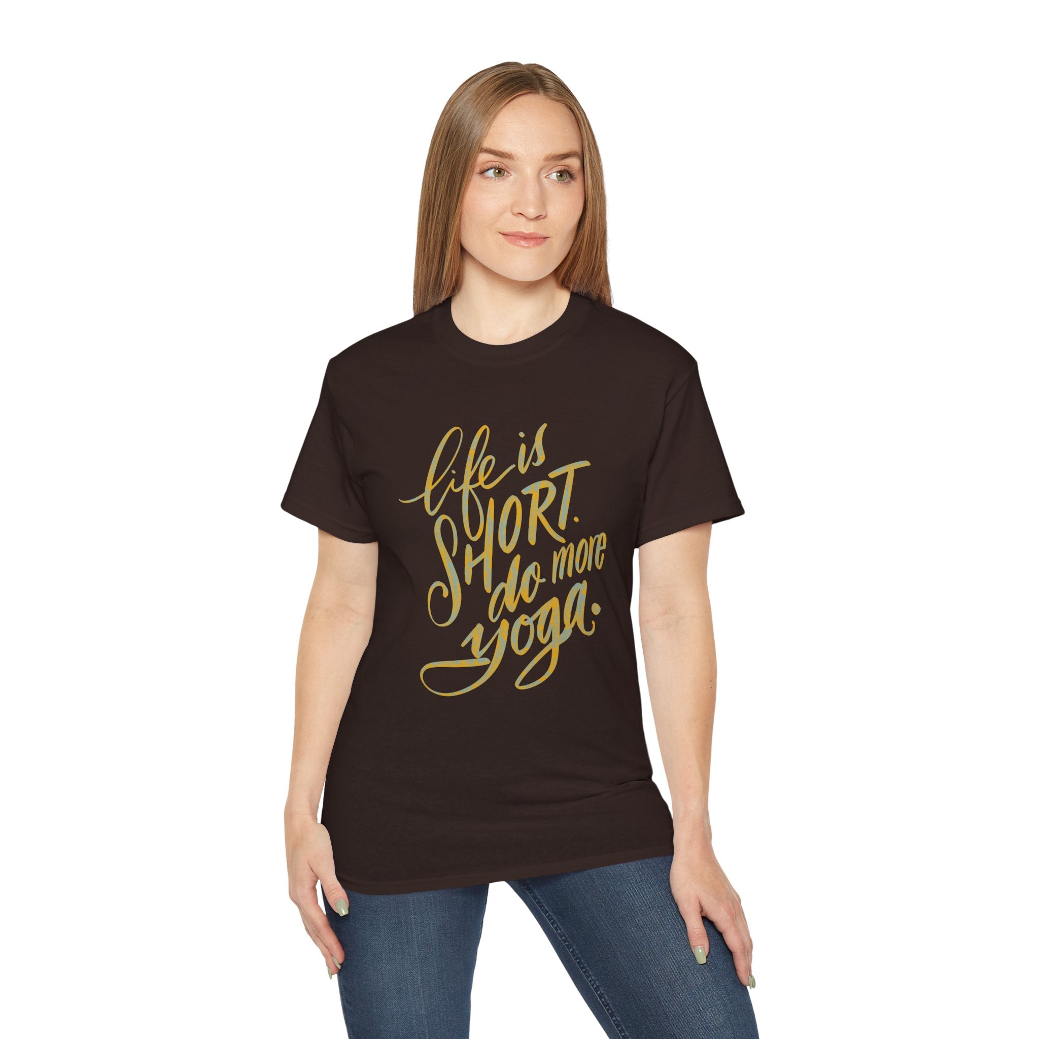 Life is Short Do More Yoga Unisex Ultra Cotton Tee