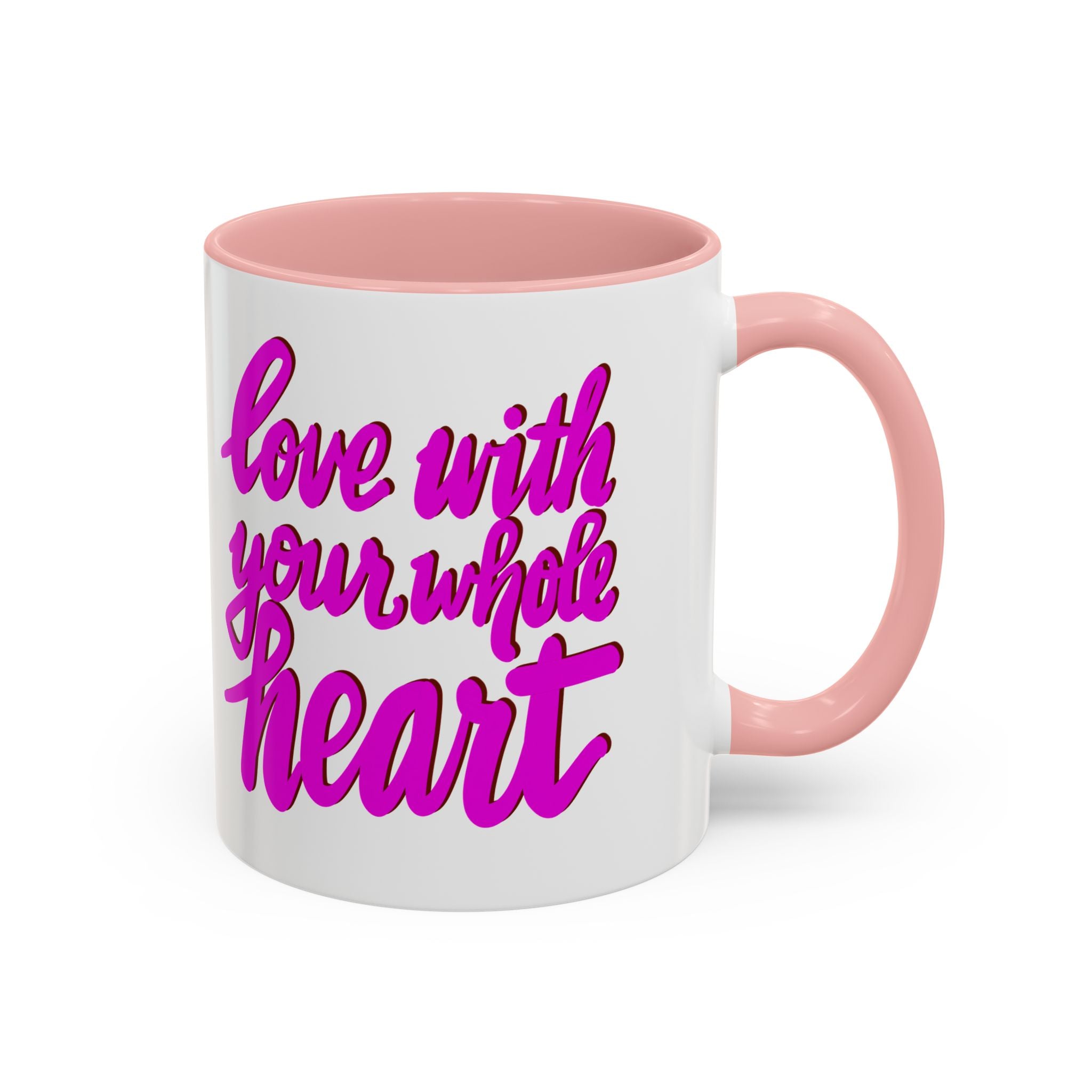 LOVE WITH YOUR WHOLE HEART- 11oz