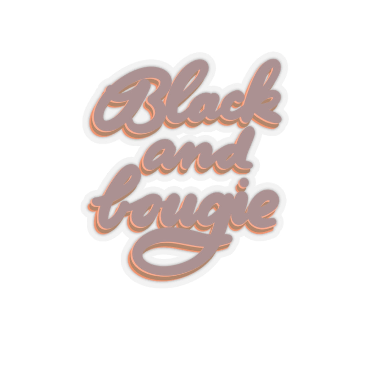 BLACK AND BOUGIE Kiss-Cut Stickers