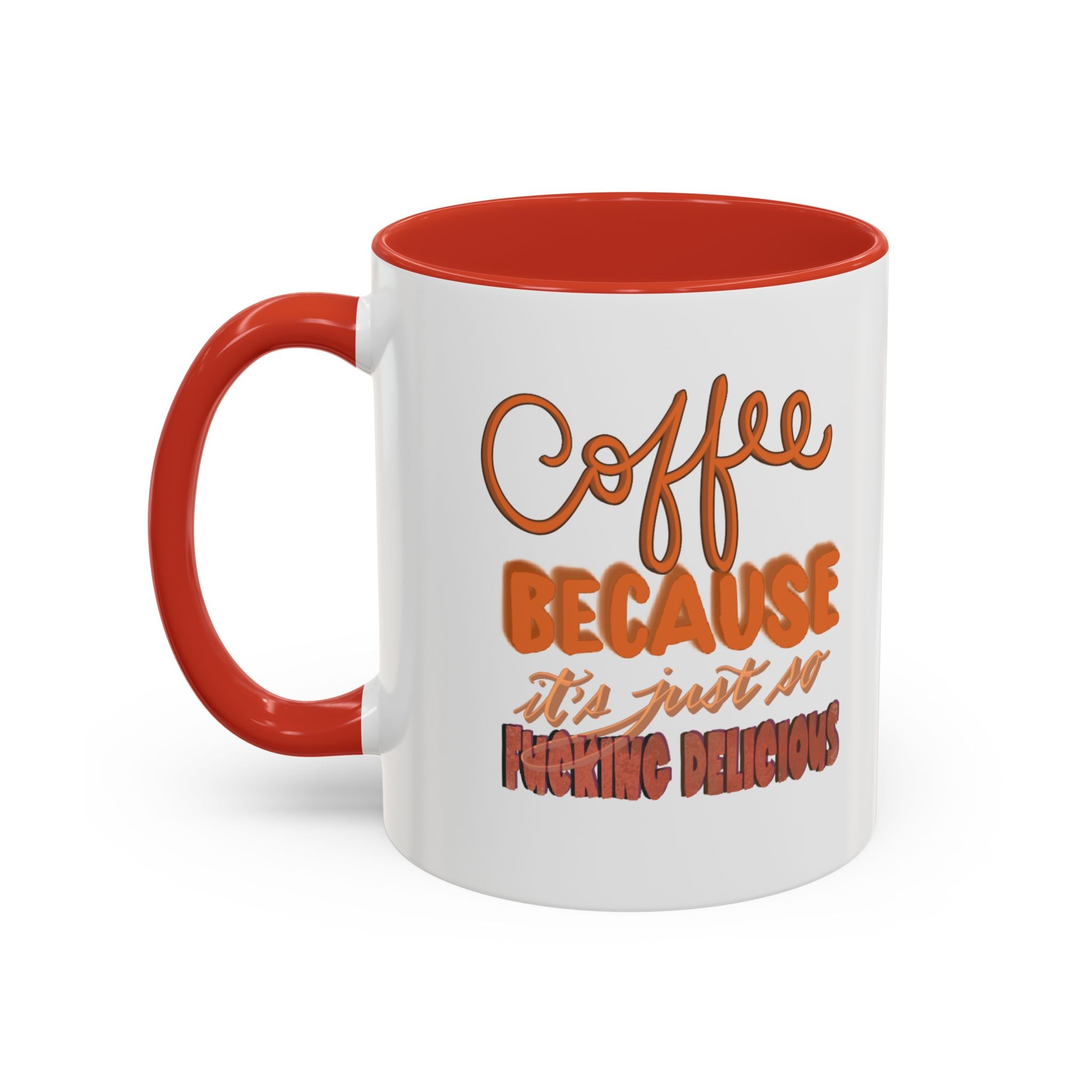 COFFEE IS SO DELICIOUS Accent Coffee Mug (11 oz)