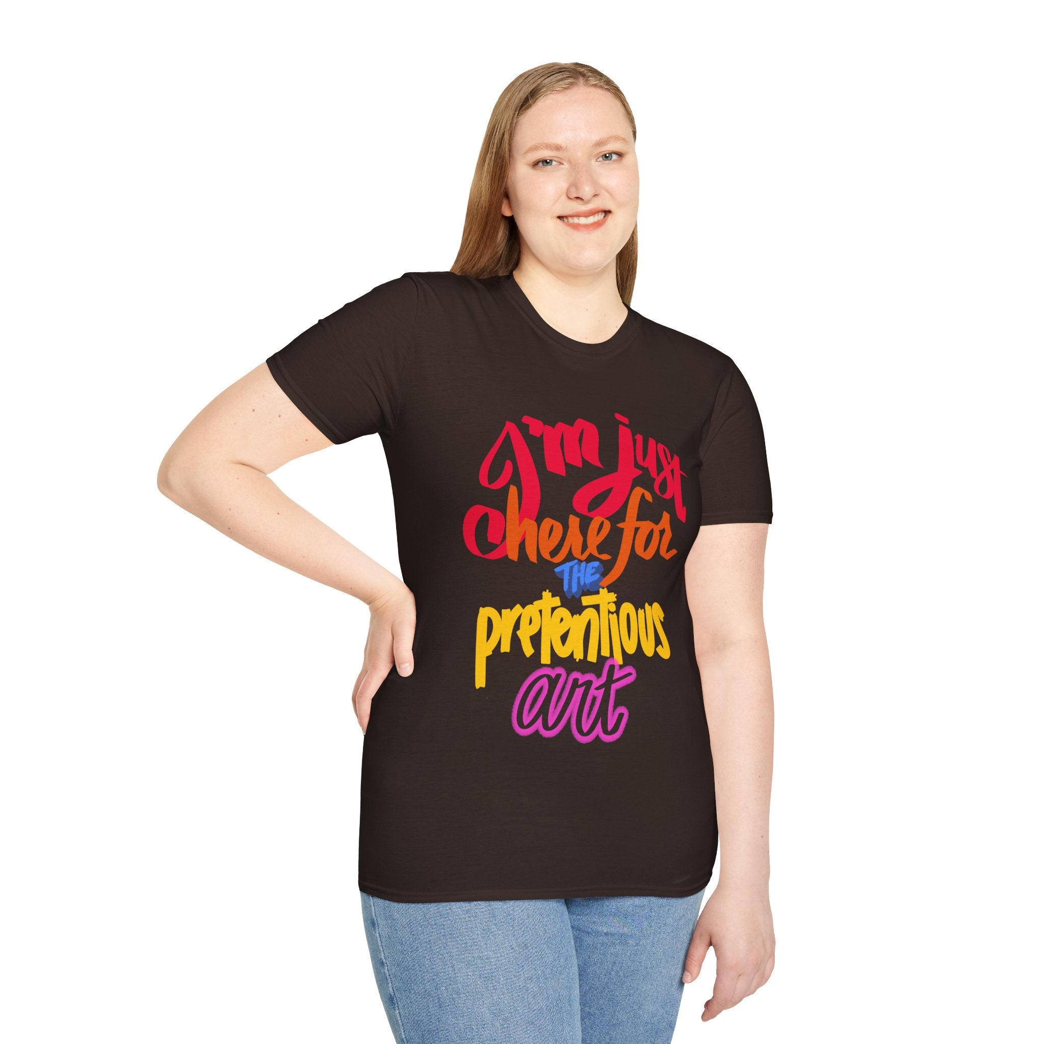 HERE FOR THE PRETENTIOUS ART Unisex Softstyle T-Shirt
