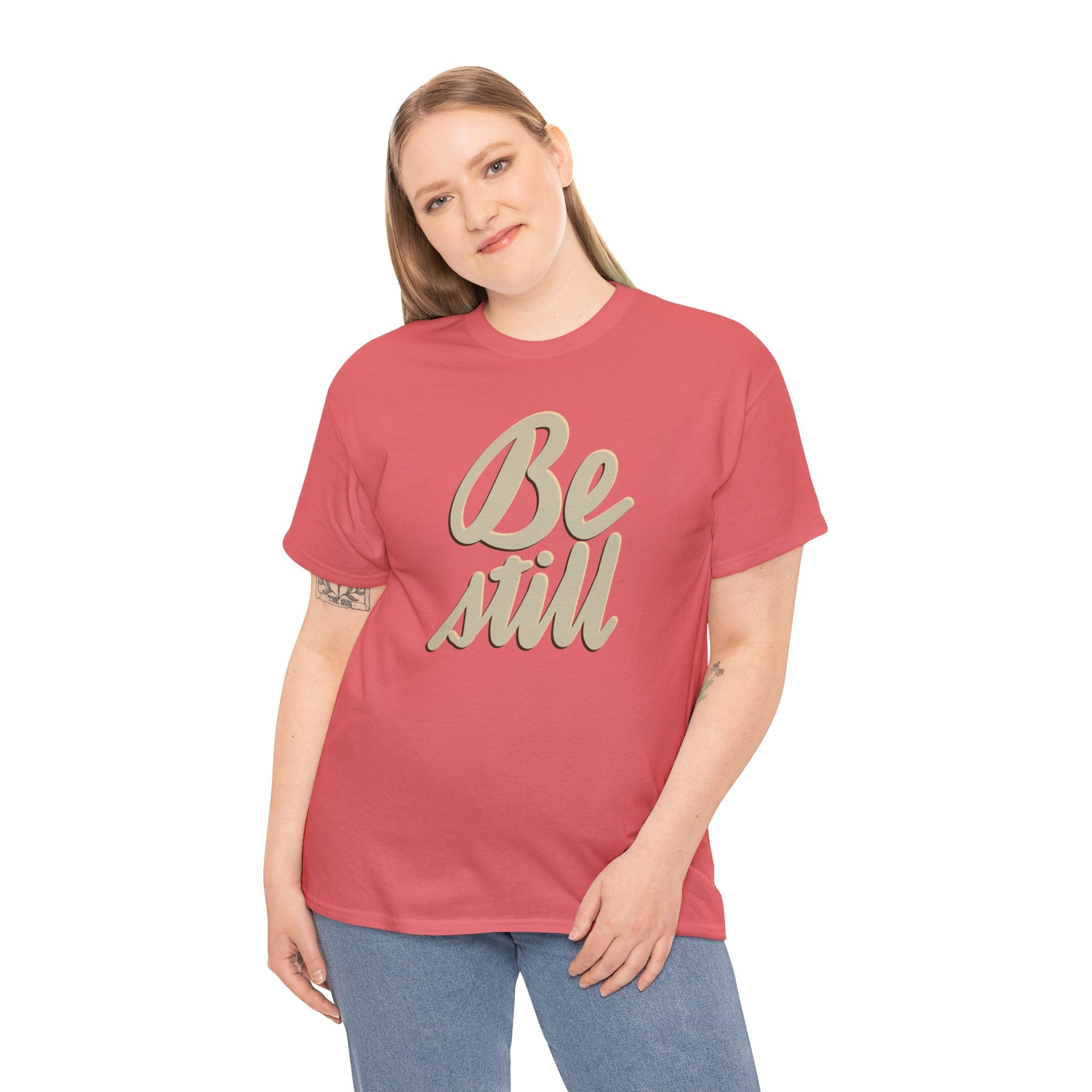 BE STILL Heavy Cotton Tee