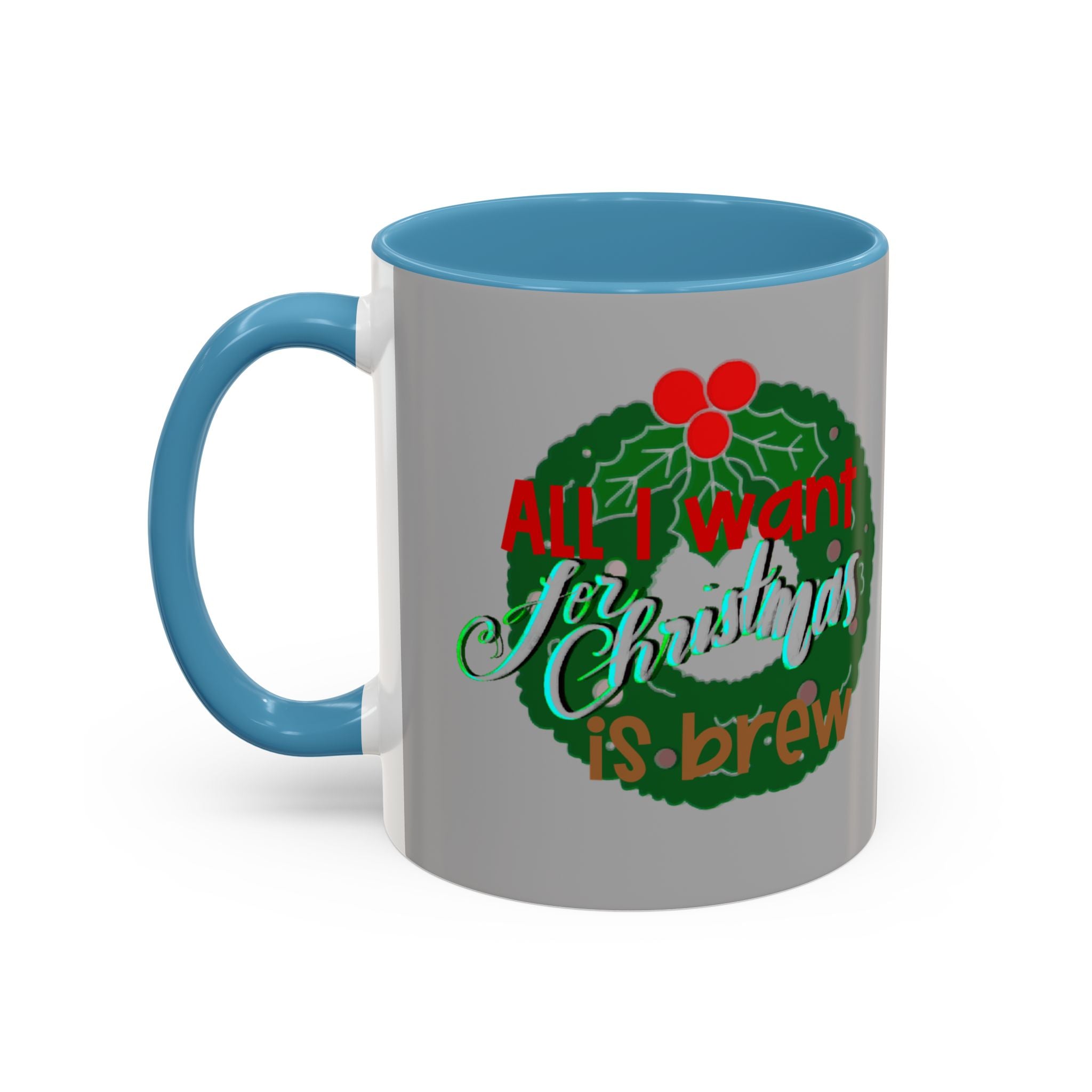 ALL I WANT FOR CHRISTMAS Accent Coffee Mug (11 oz)