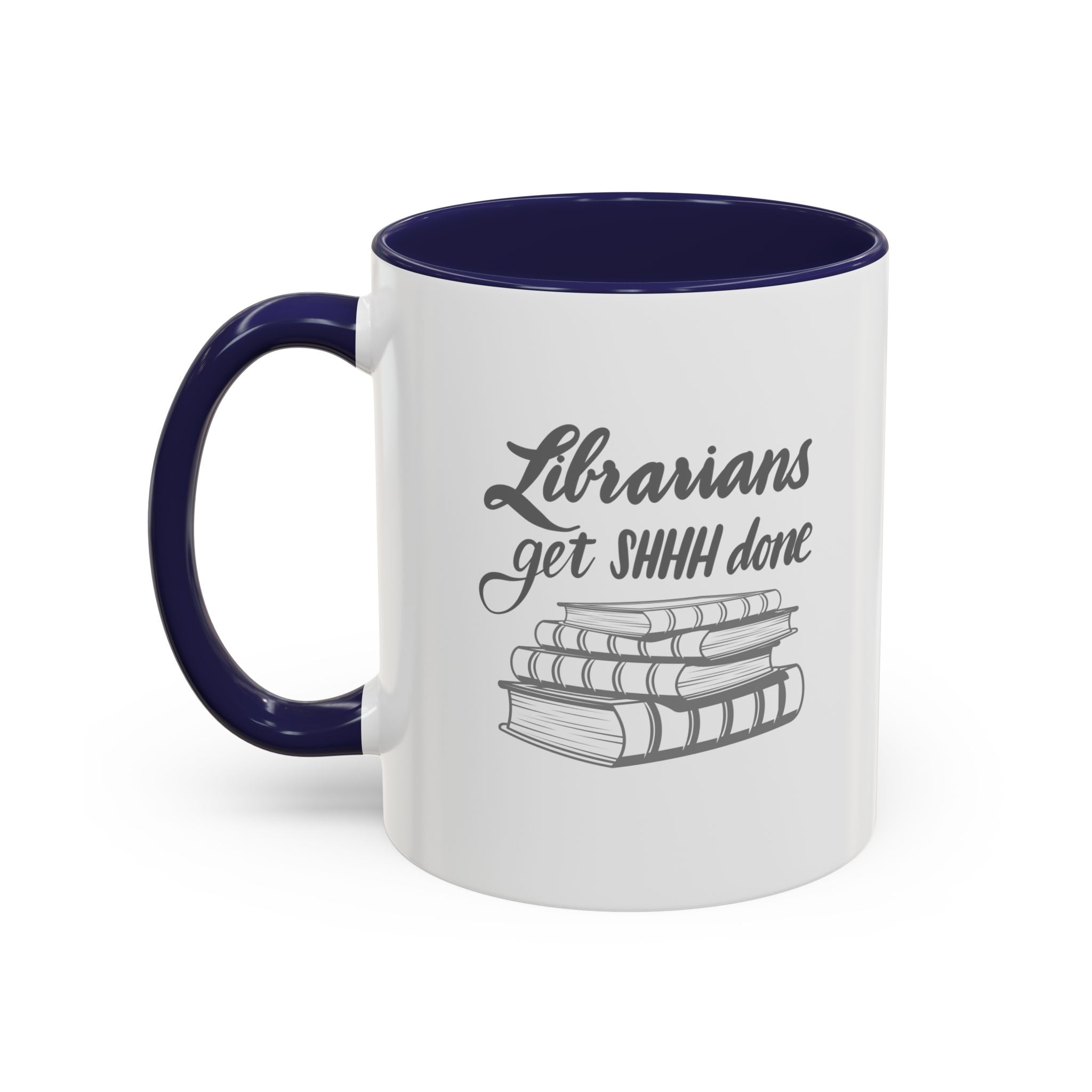 Librarians Get SHHH Done Coffee Mug - Perfect Gift for Book Lovers & Librarians