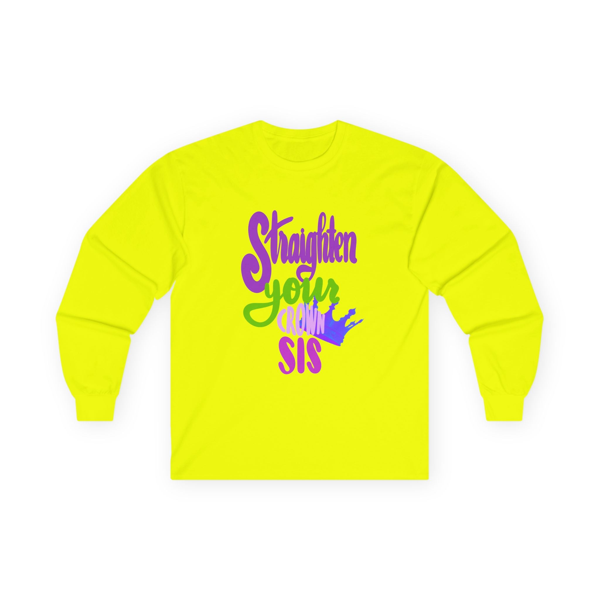 Motivational Long Sleeve Tee - "Straighten Your Crown, Sis"