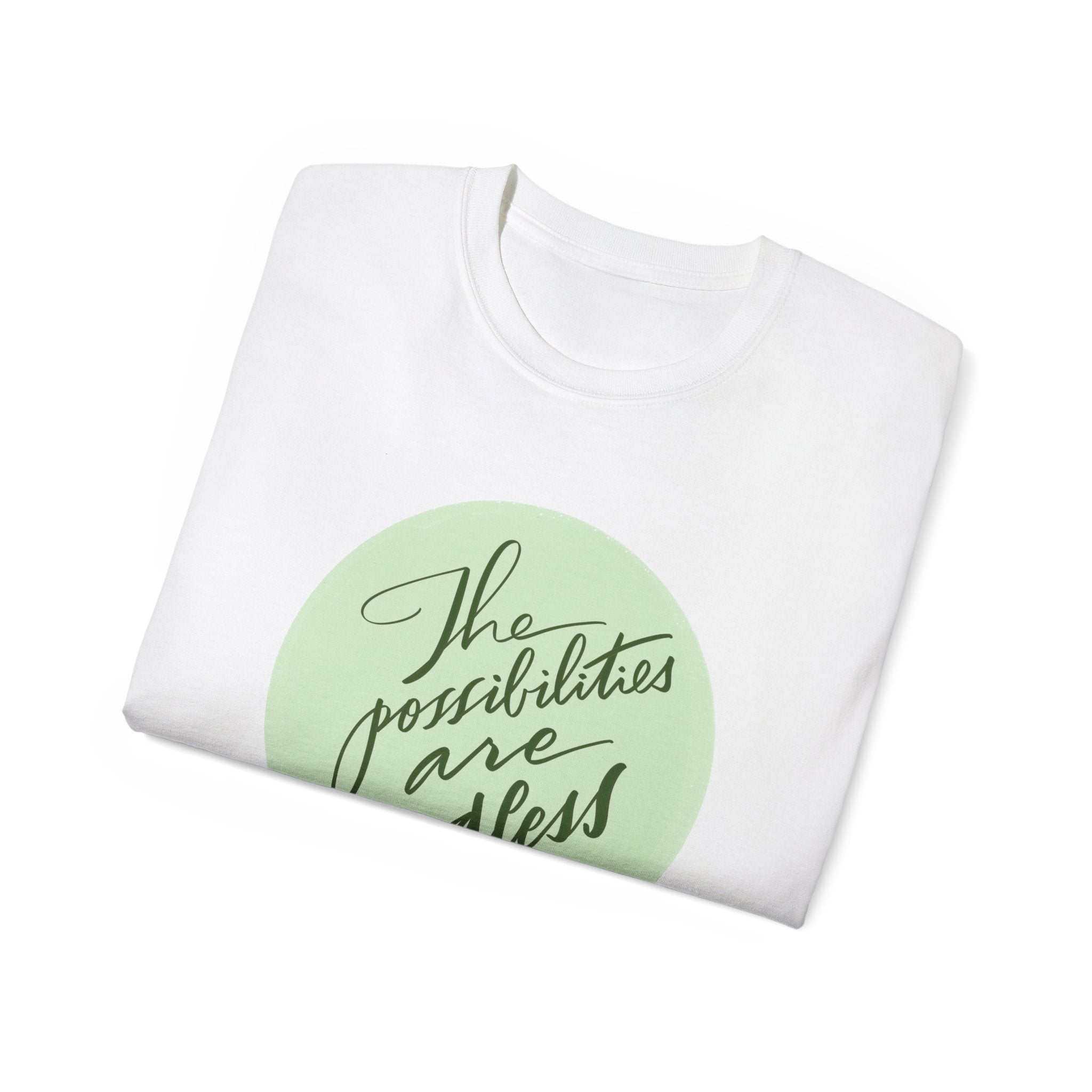 Ultra Cotton Tee - "The Possibilities Are Endless" Motivational Shirt