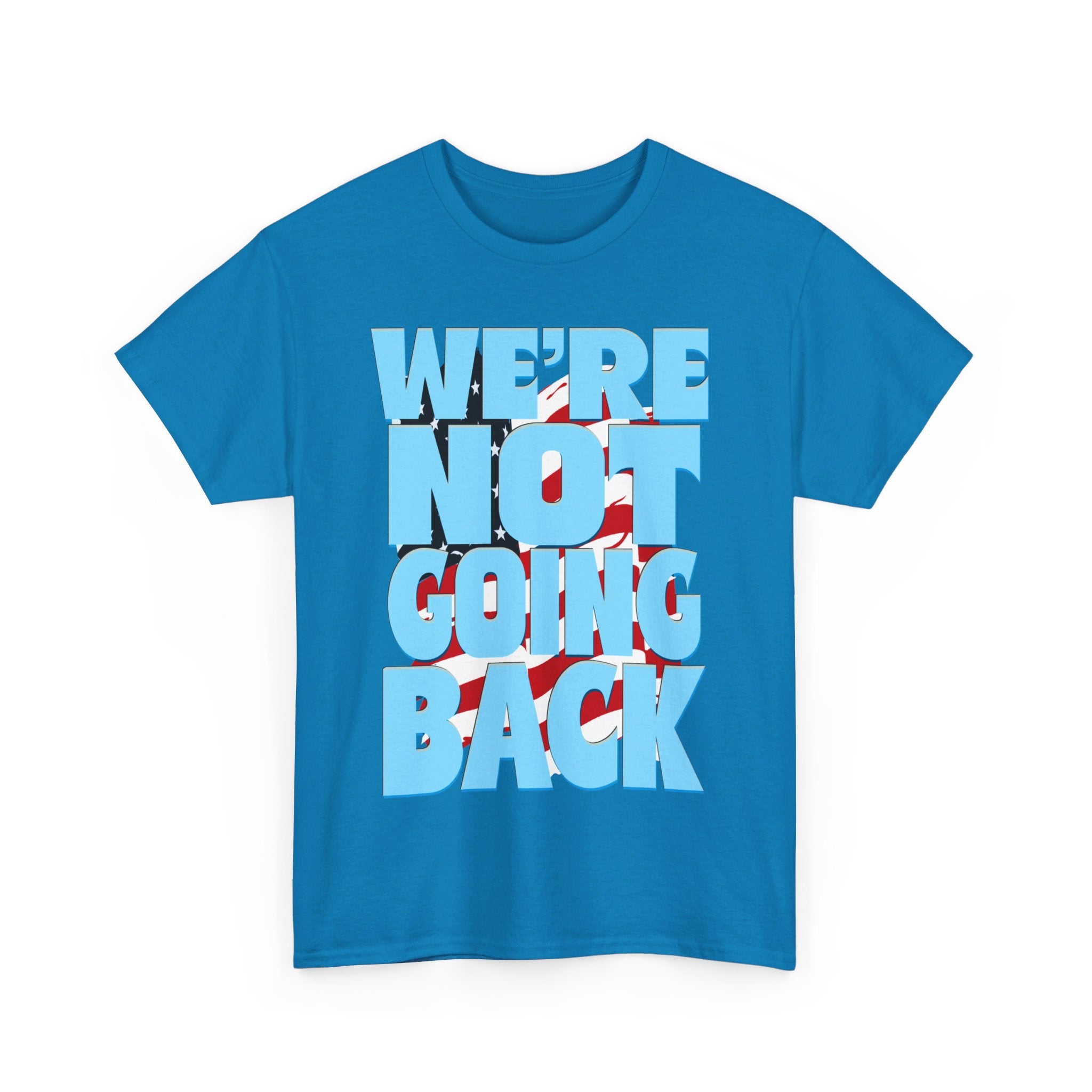 NOT GOING BACK Heavy Cotton Tee