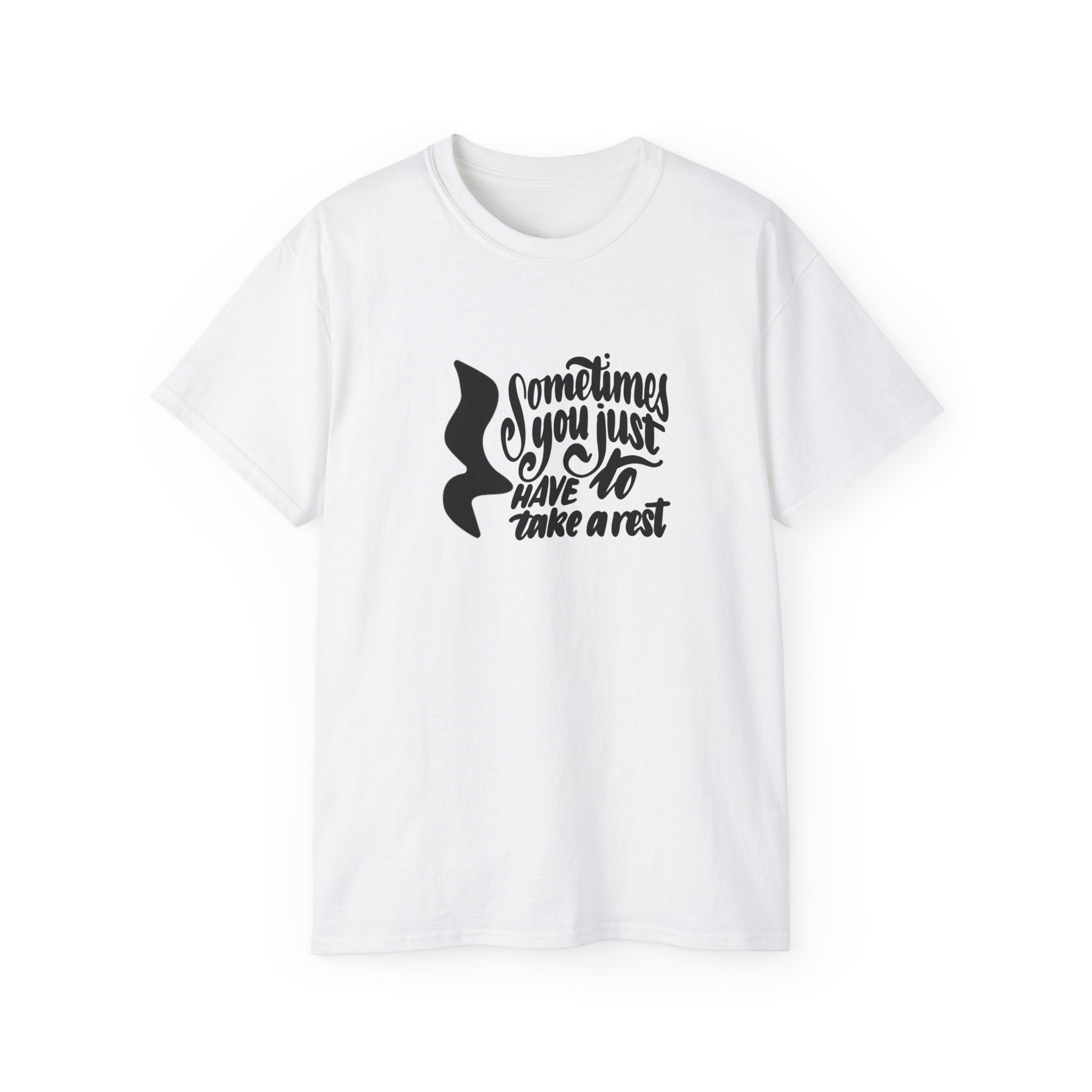Motivational Relaxation Tee - "Sometimes You Just Have to Take a Rest"