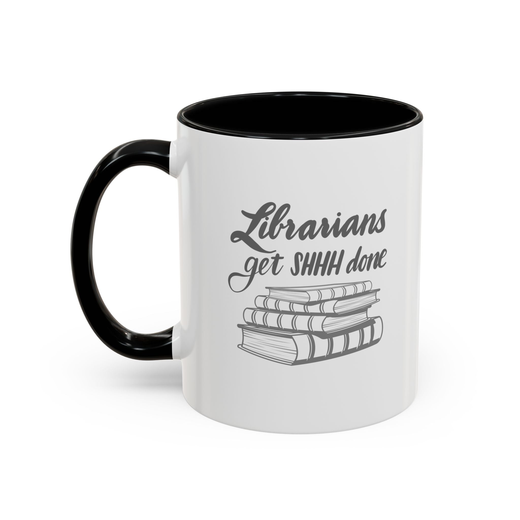 Librarians Get SHHH Done Coffee Mug - Perfect Gift for Book Lovers & Librarians