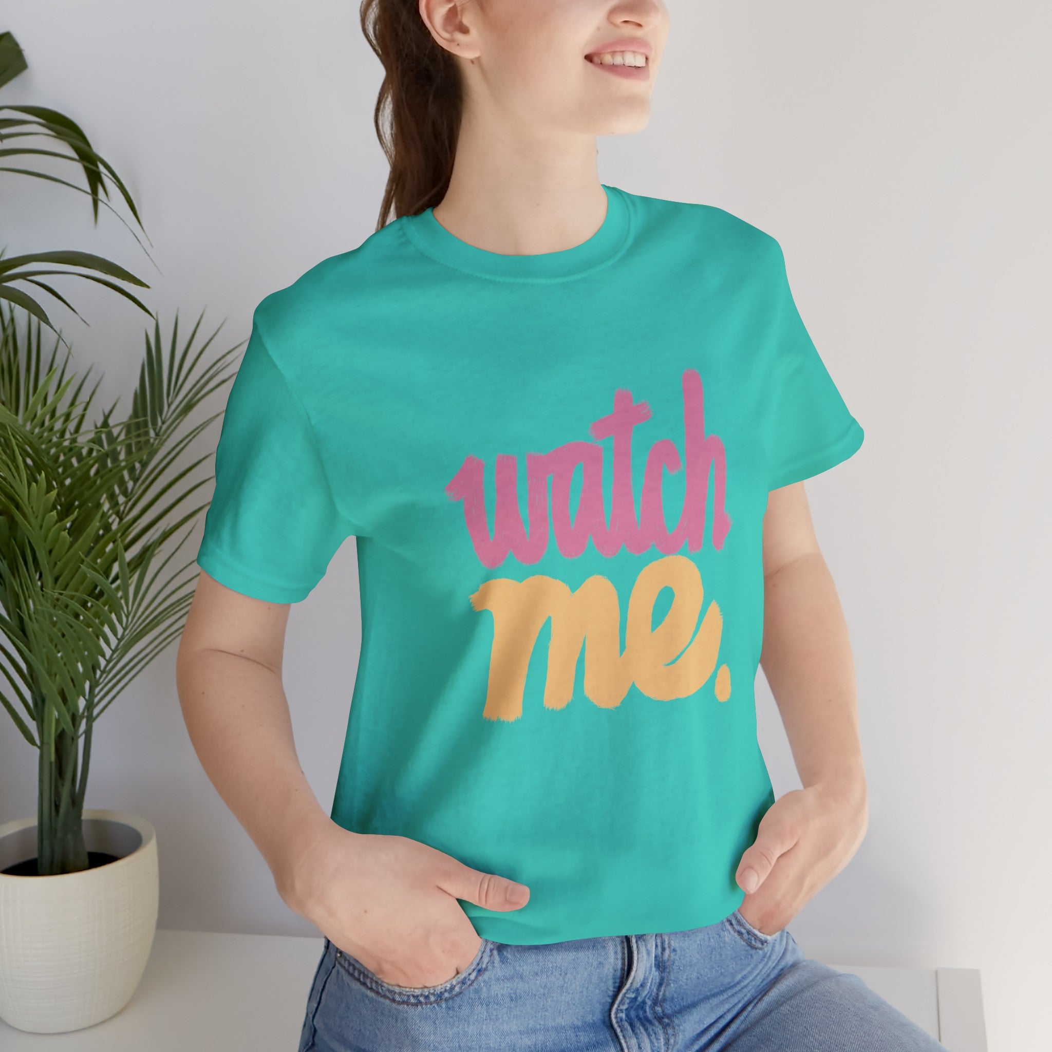 WATCH ME Unisex Jersey Short Sleeve Tee