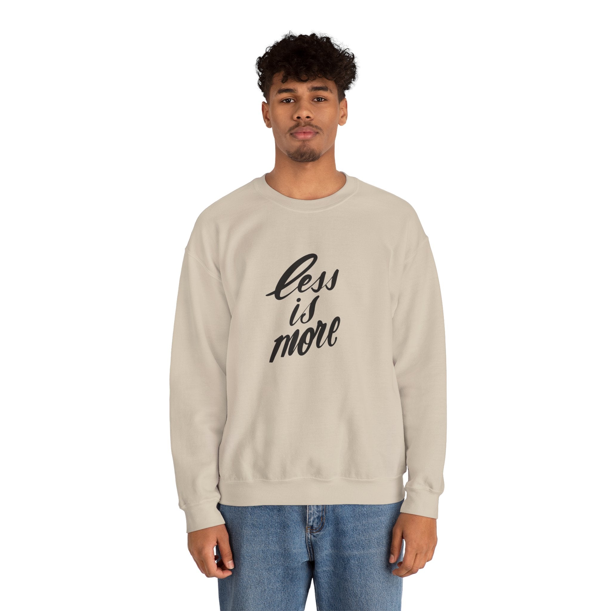 Less Is More Crewneck Sweatshirt — Minimalist Script Pullover