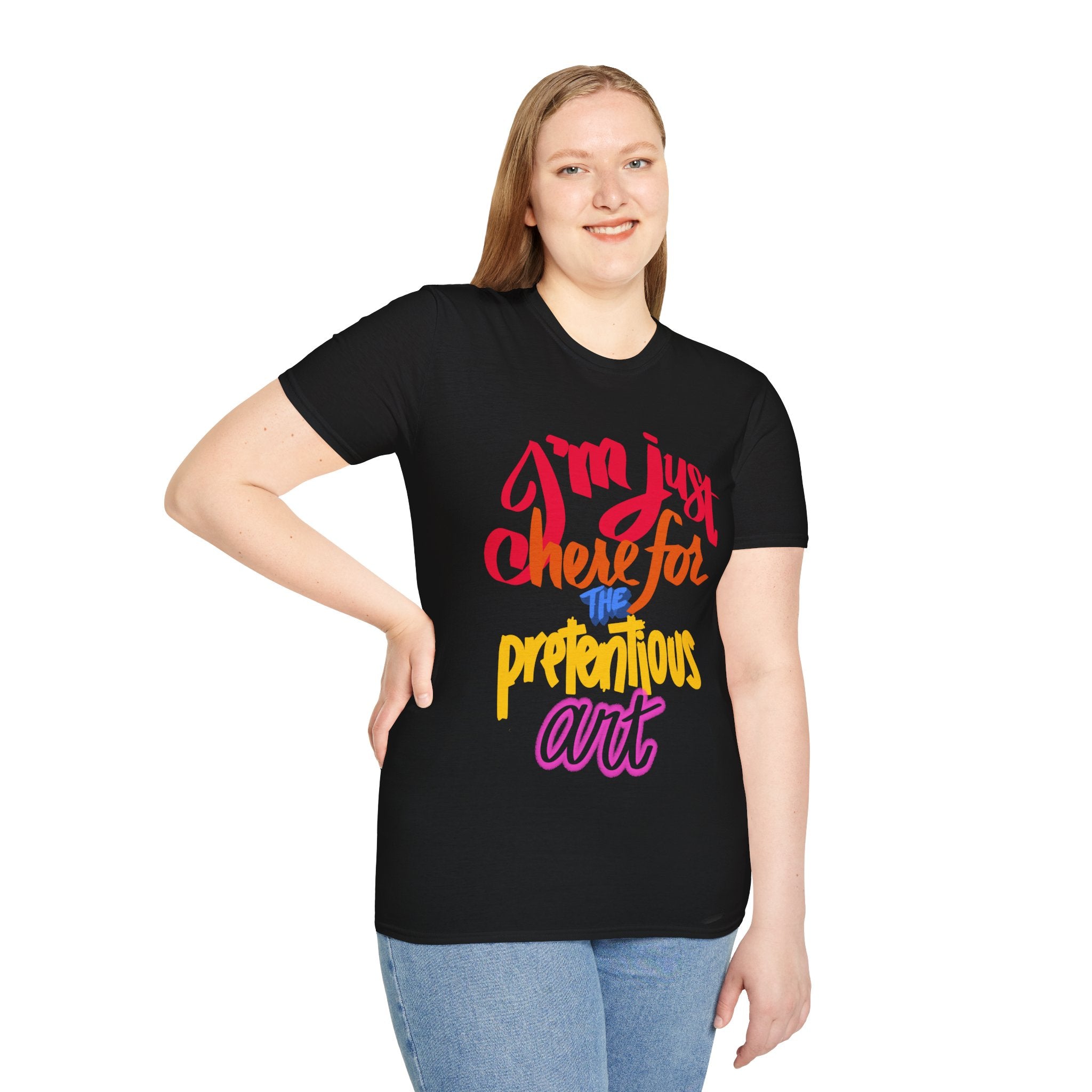 HERE FOR THE PRETENTIOUS ART Unisex Softstyle T-Shirt