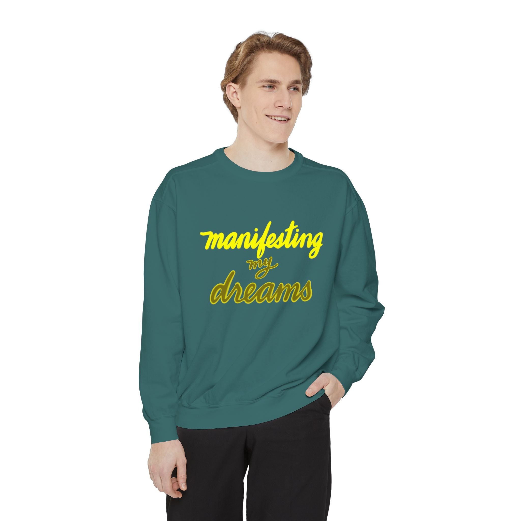 MANIFESTING MY DREAMS Unisex Garment-Dyed Sweatshirt