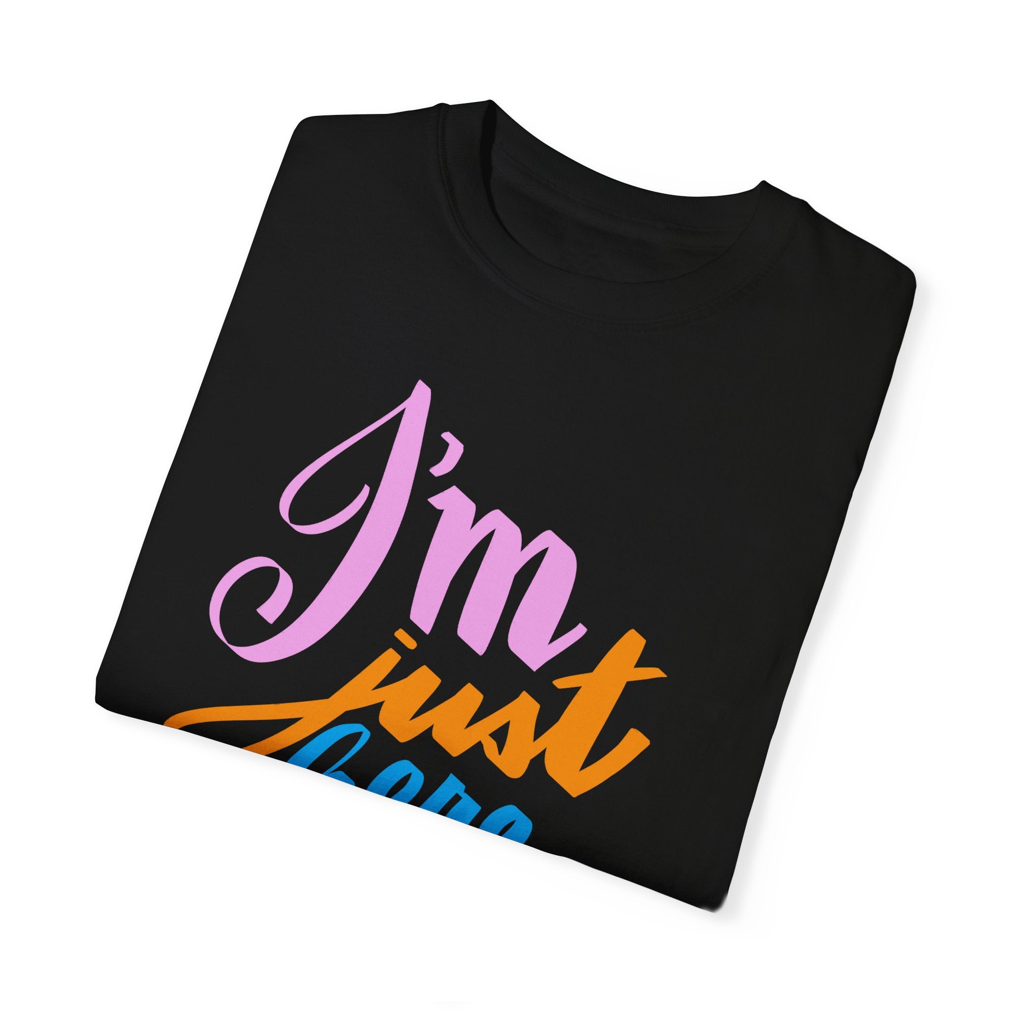JUST HERE FOR THE INTERACTIVES Unisex Garment-Dyed T-shirt