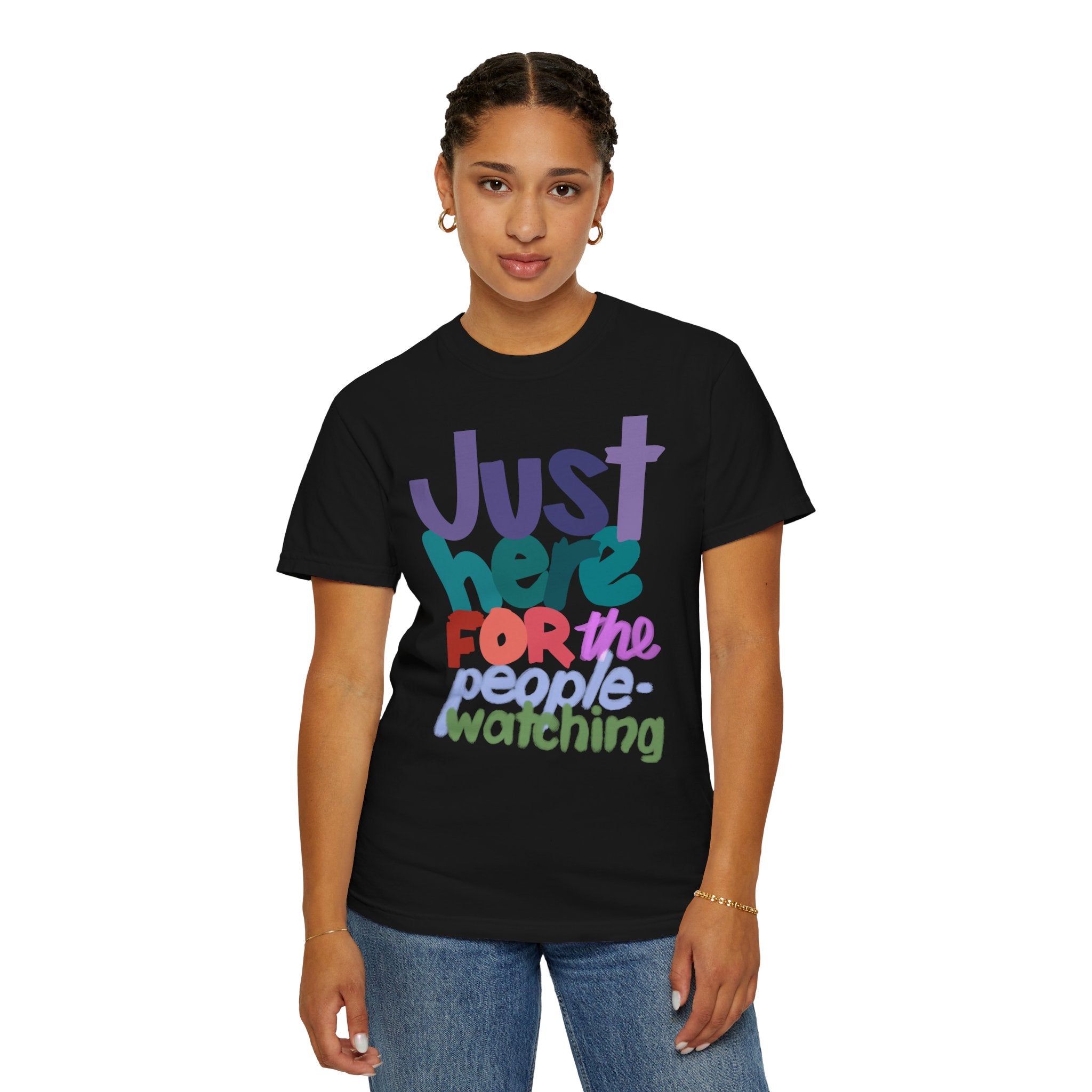 JUST HERE FOR THE PEOPLE-WATCHING Unisex T-shirt