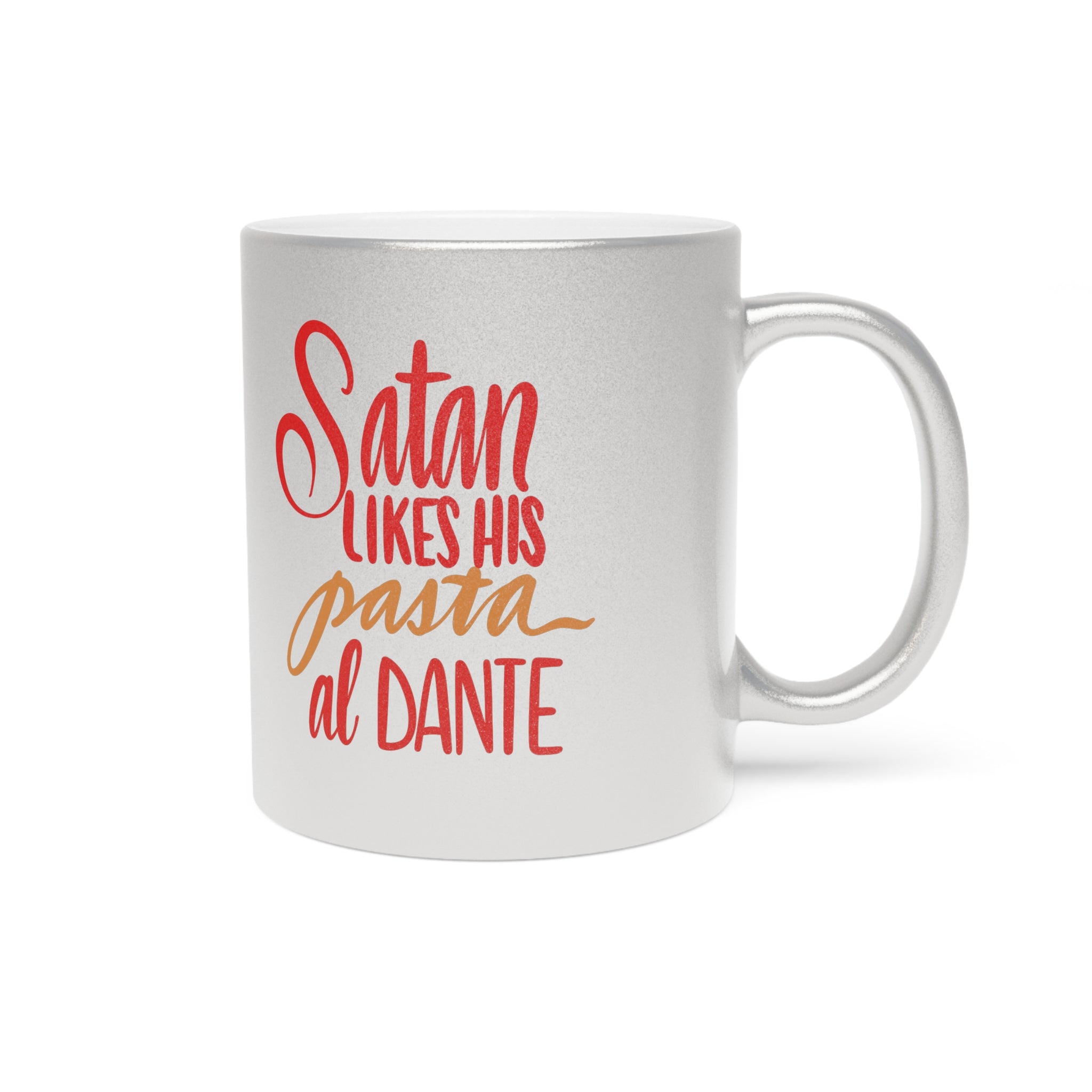 SATAN’S PASTA Metallic Mug (Choice of silver or gold)