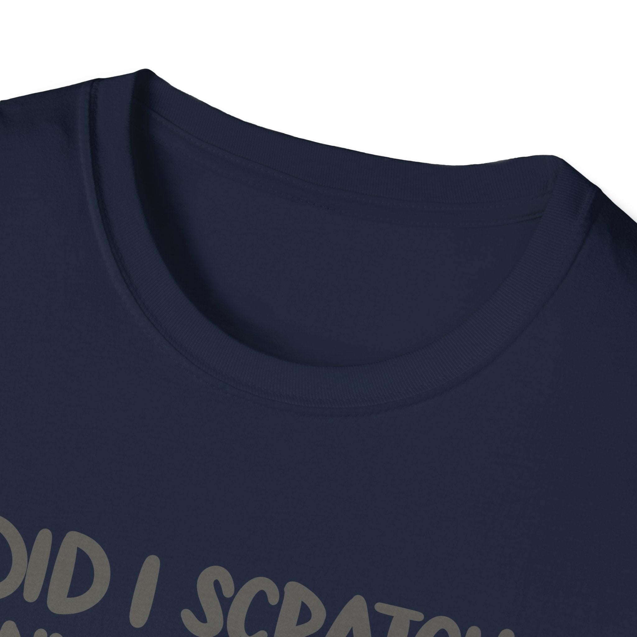 Funny Cat Lover T-Shirt - "Did I Scratch Anyone Today?"