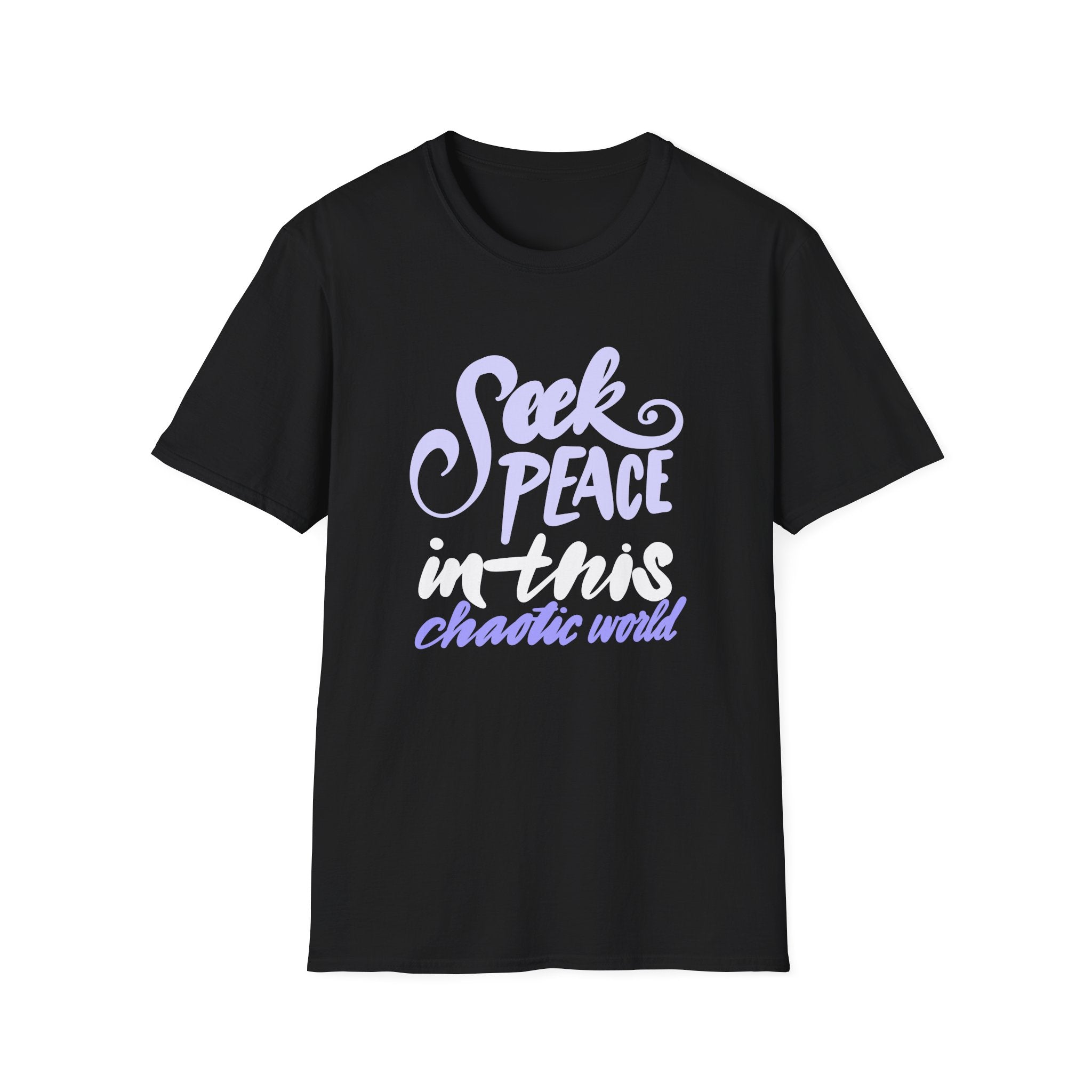Unisex Softstyle T-Shirt - 'Seek Peace in This Chaotic World' Inspirational Tee