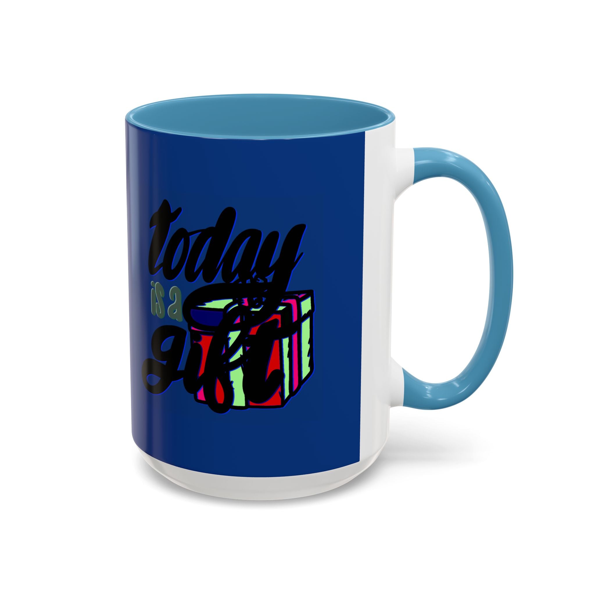 TODAY IS A GIFT mug- 11oz