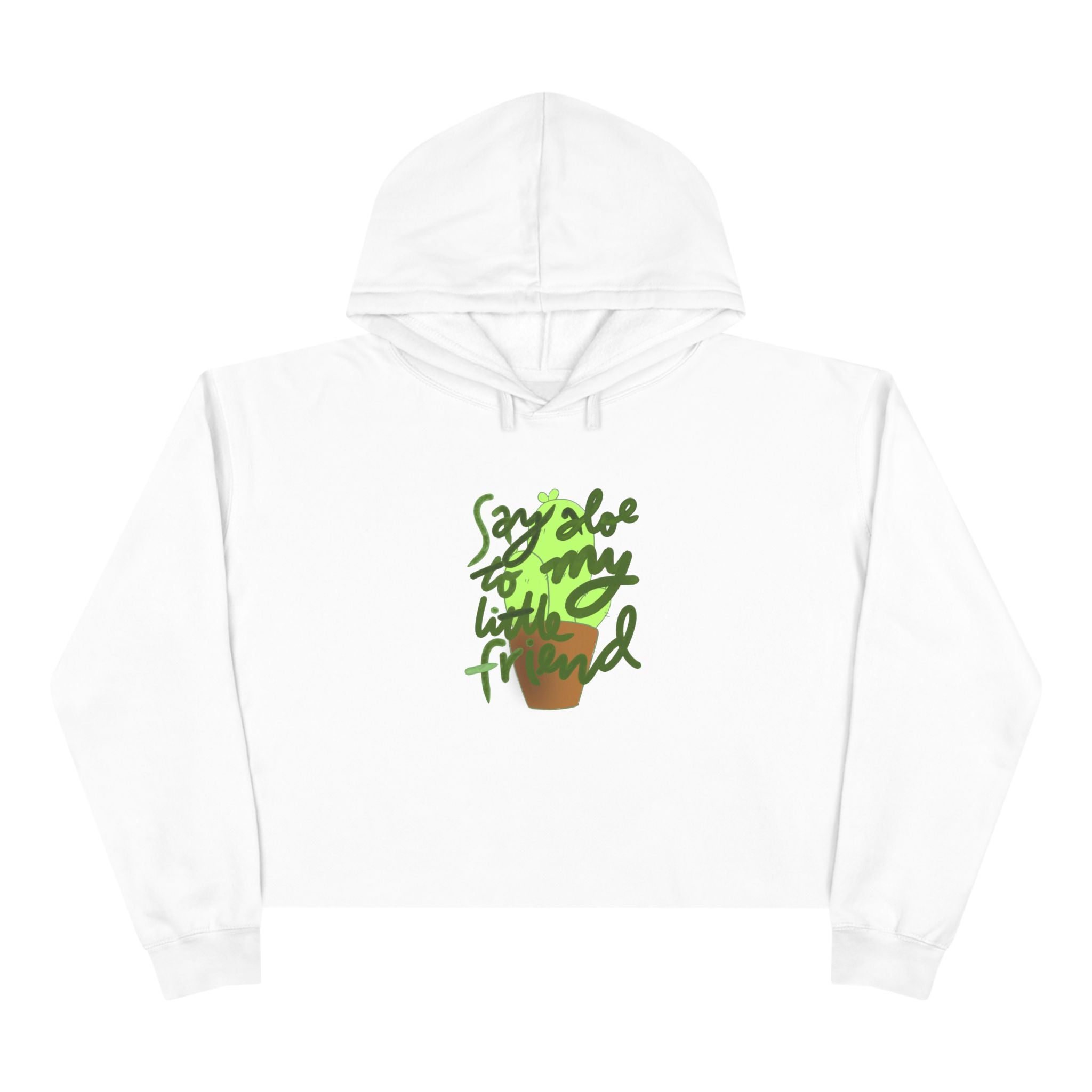 Cute Crop Hoodie - "Say Aloe to My Little Friend"