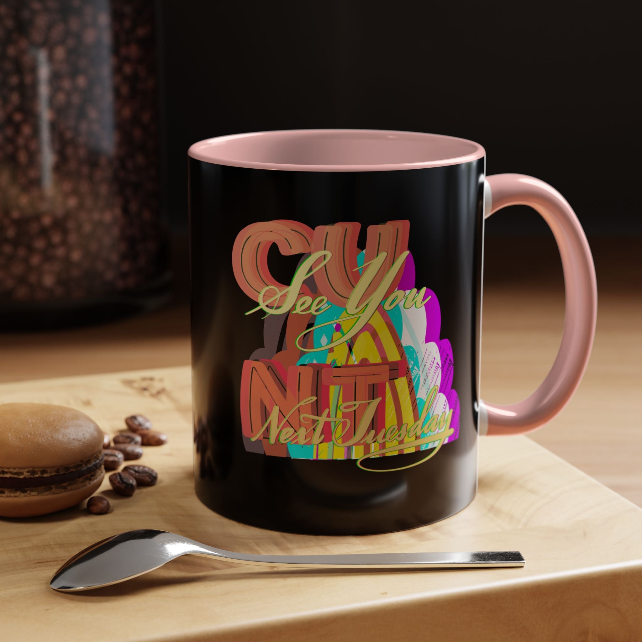 SEE YOU NEXT TUESDAY Accent Coffee Mug (11 oz)