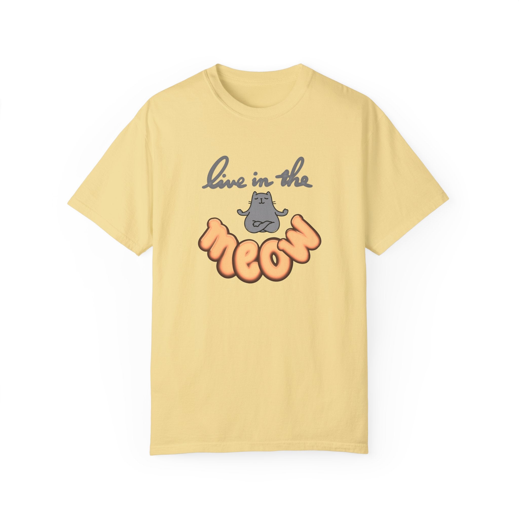 LIVE IN THE MEOW Unisex Garment-Dyed T-shirt