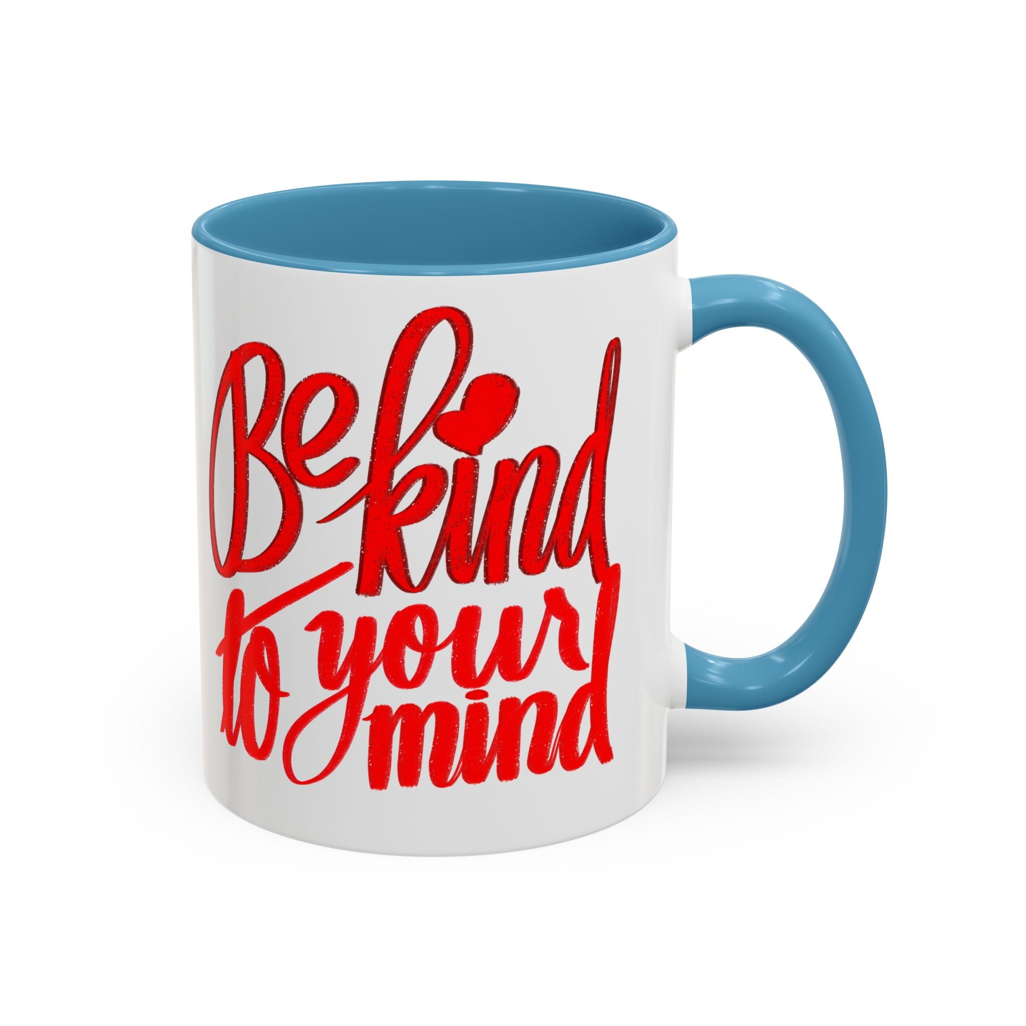 BE KIND TO YOUR MIND 11 oz Coffee Mug