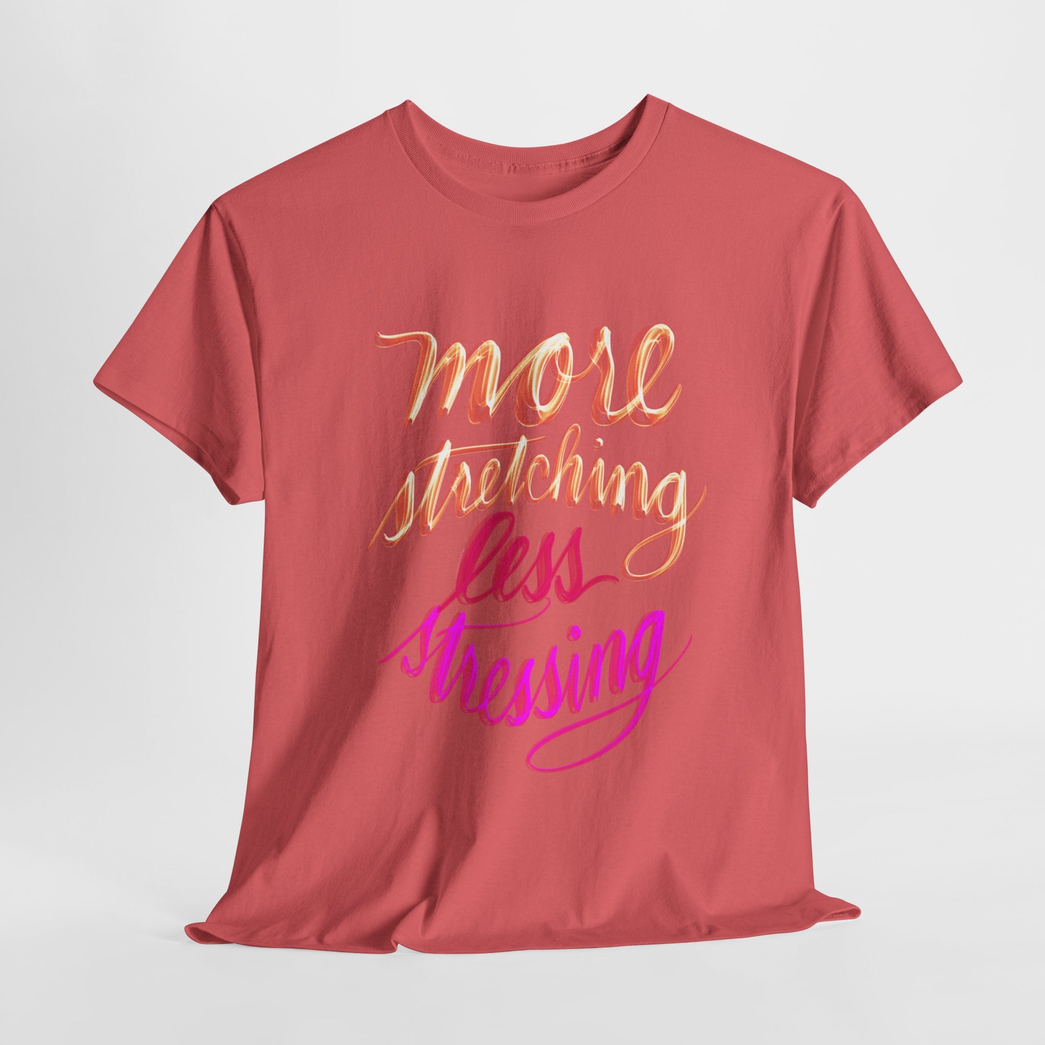 Yoga Tee - More Stretching, Less Stressing - Handwritten Tee Shirt Design by Cecile