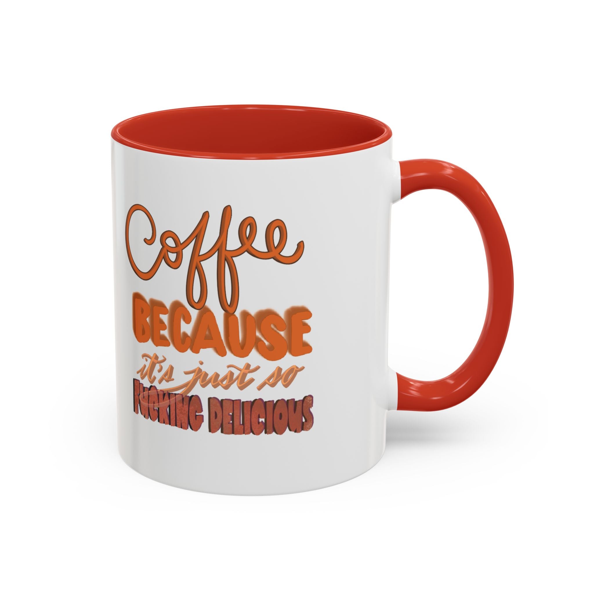 COFFEE IS SO DELICIOUS Accent Coffee Mug (11 oz)