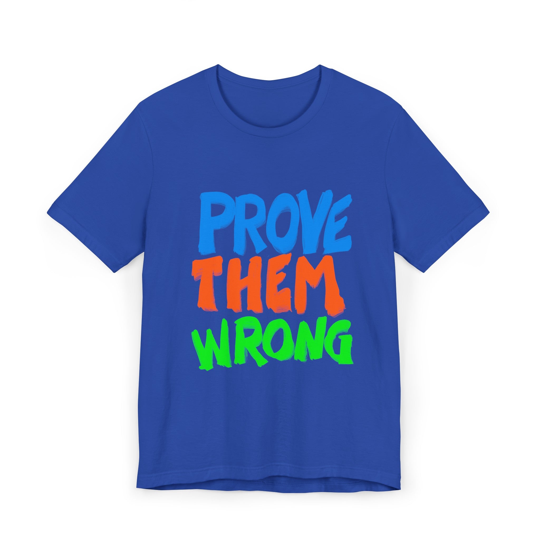 PROVE THEM WRONG Unisex Jersey Short Sleeve Tee