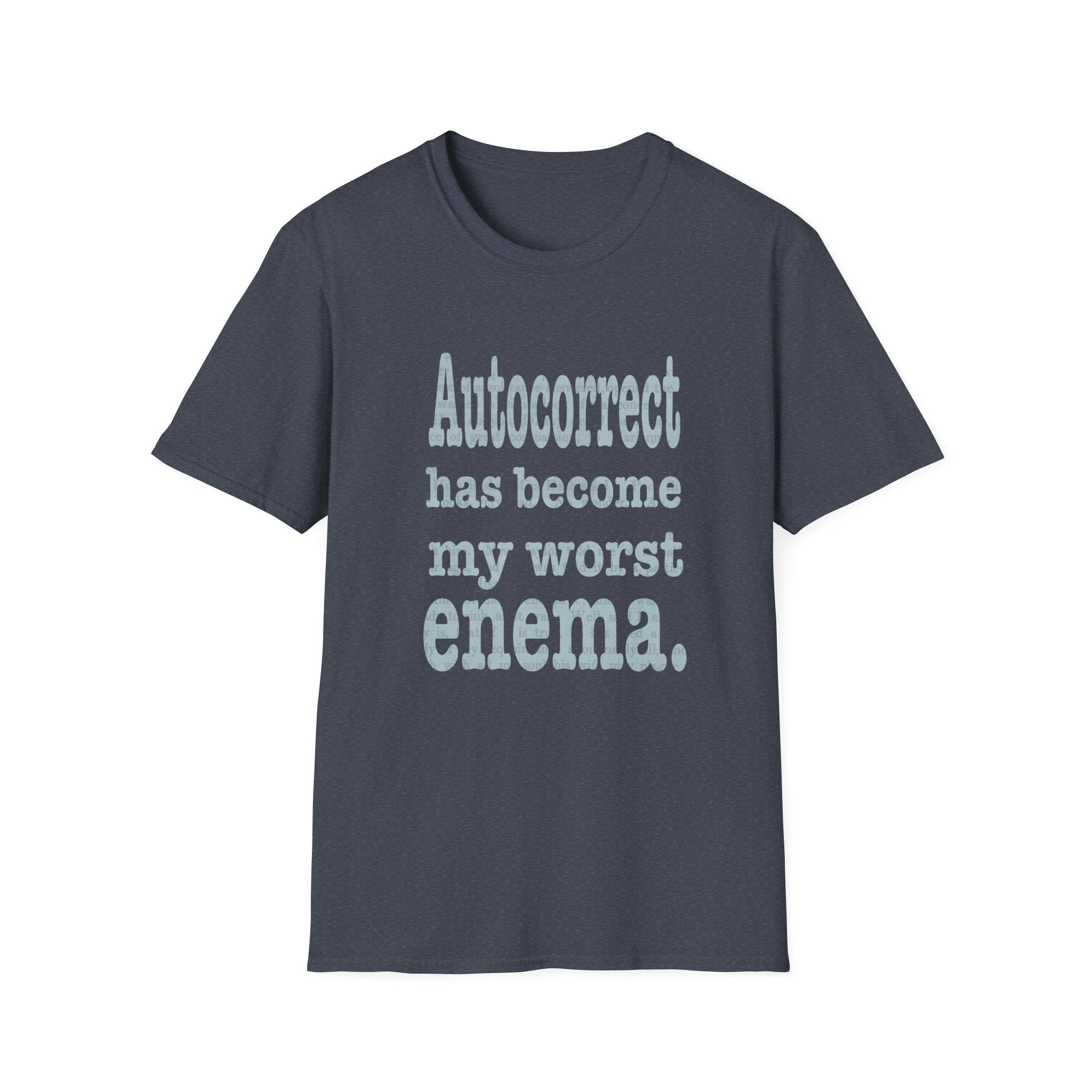 Humorous Unisex Softstyle T-Shirt – Perfect for Casual Wear, Gifting, Birthdays, Humorous Presents, or Support for Autocorrect Fails