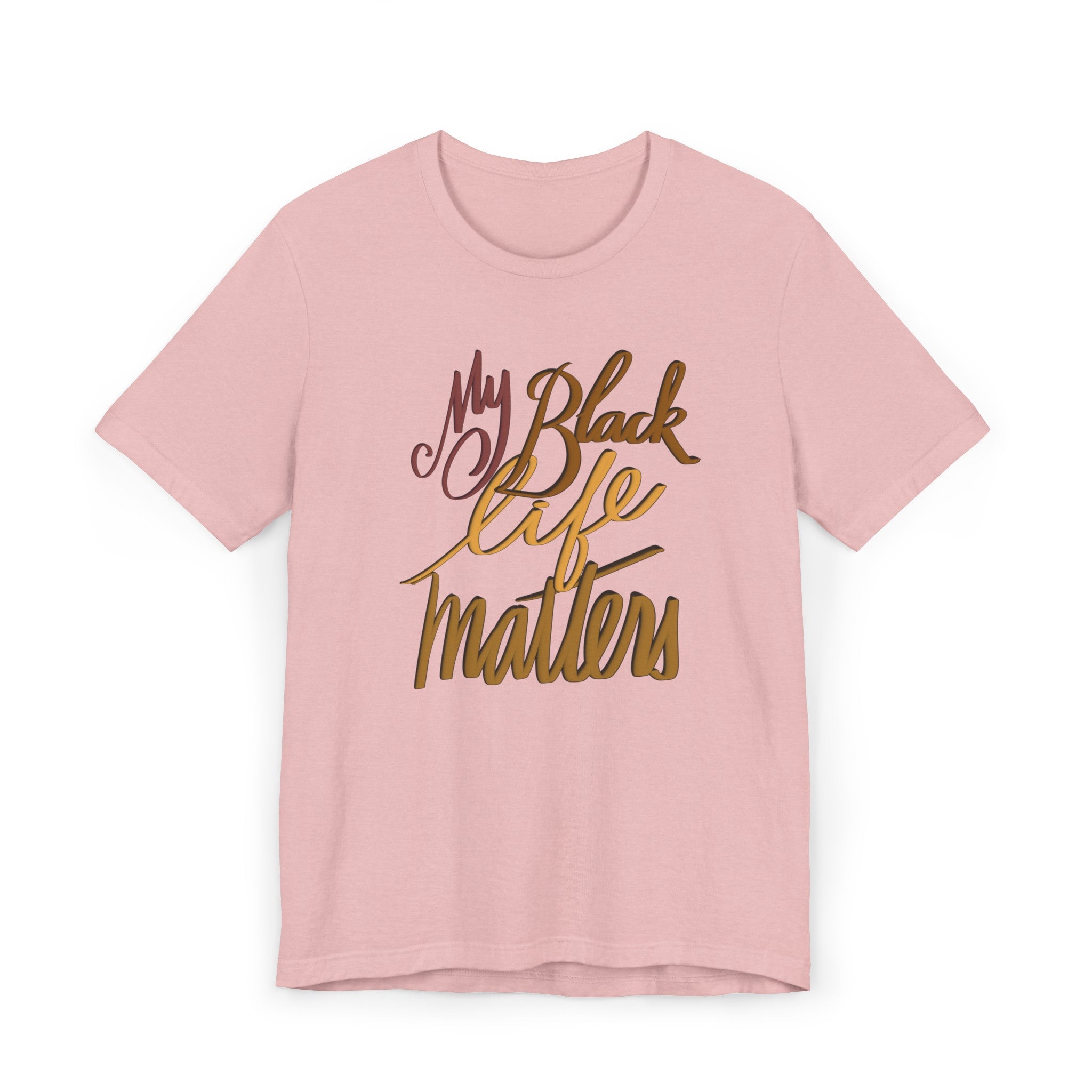 MY BLACK LIFE MATTERS Unisex Jersey Short Sleeve Tee