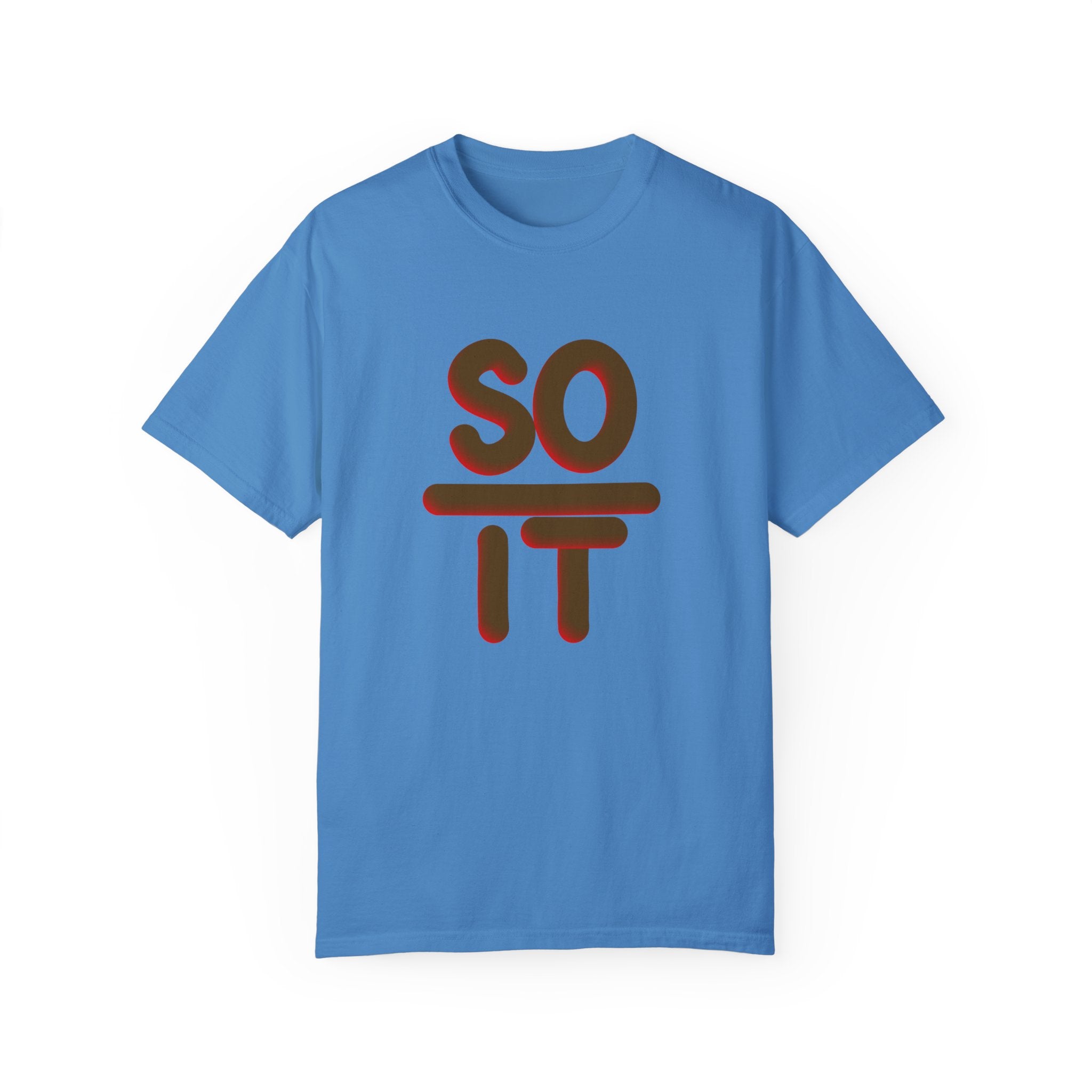 SO OVER IT Unisex Garment-Dyed T-shirt