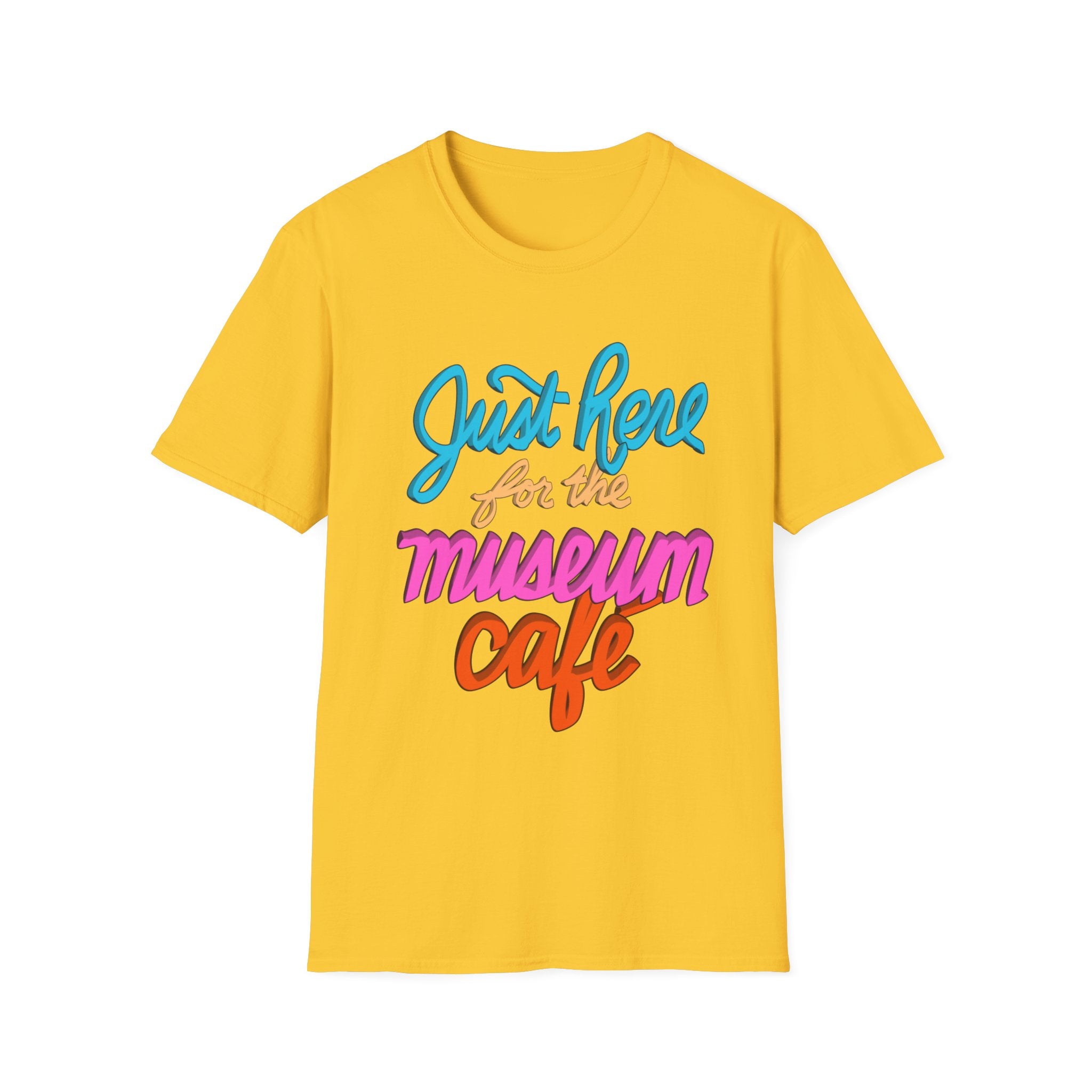JUST HERE FOR THE MUSEUM CAFE Unisex Softstyle T-Shirt