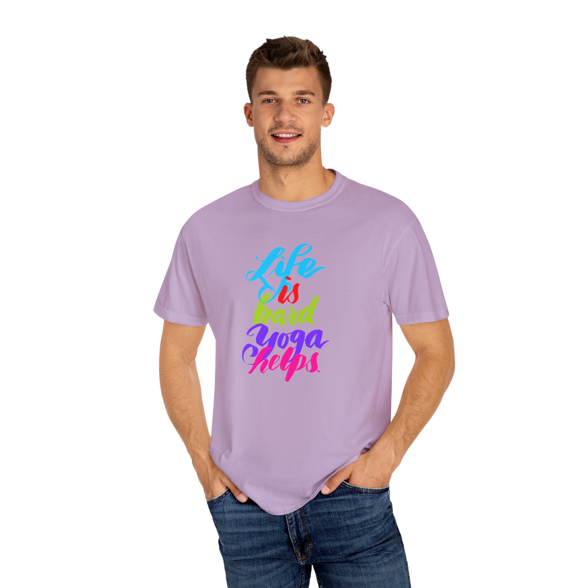 LIFE IS HARD. YOGA HELPS T-shirt