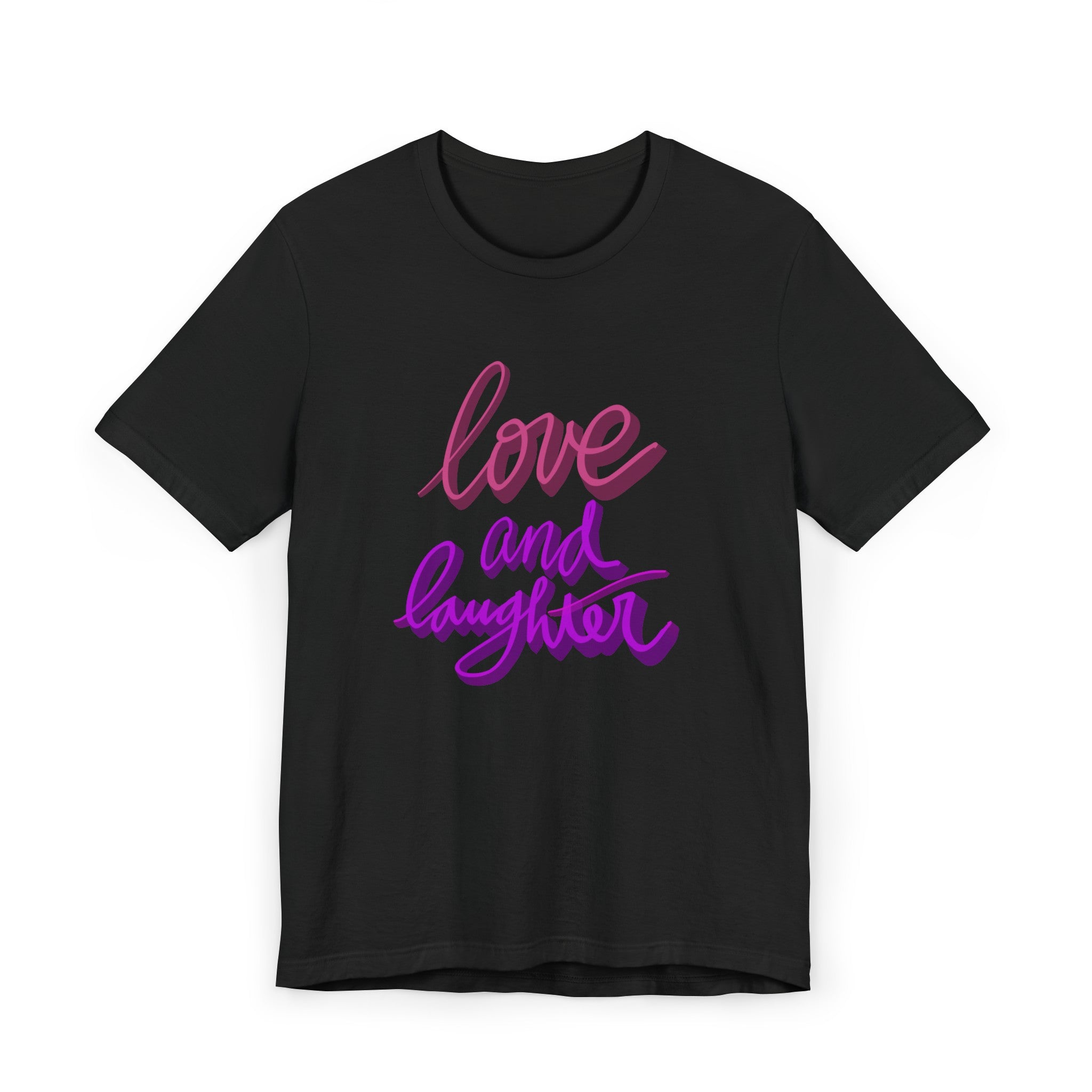LOVE AND LAUGHTER Unisex Jersey T-Shirt